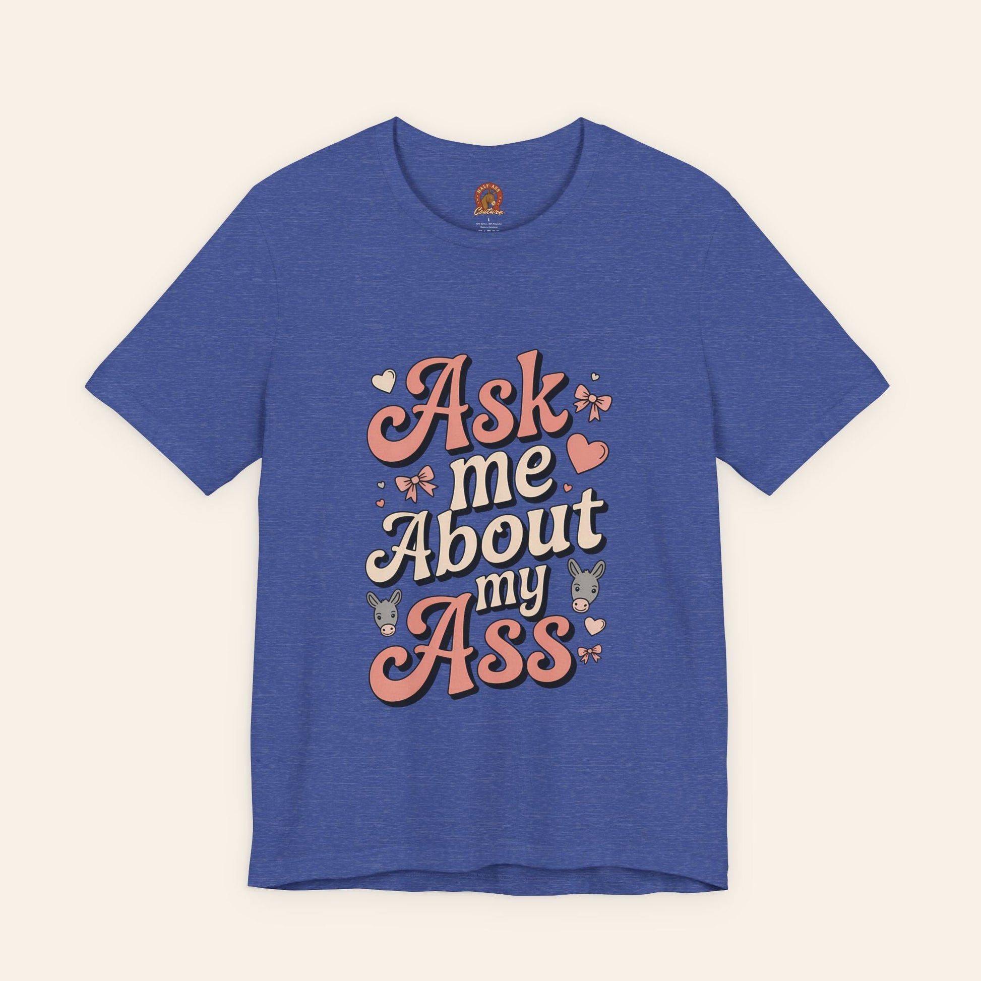 Ask Me About My Ass Coquette Playful Graphic Tee