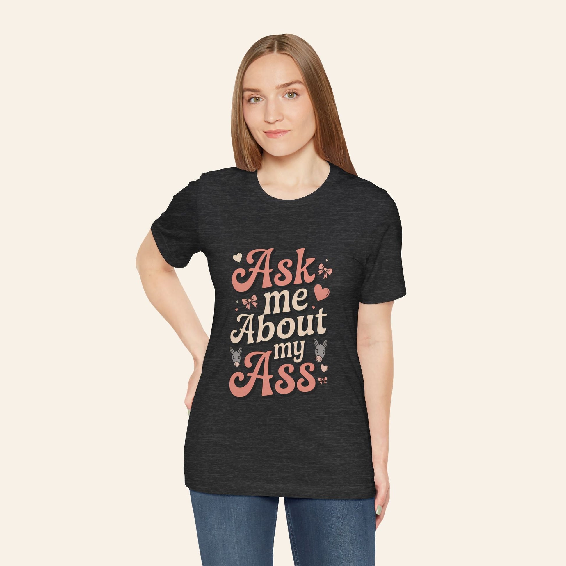 Ask Me About My Ass Coquette Playful Graphic Tee