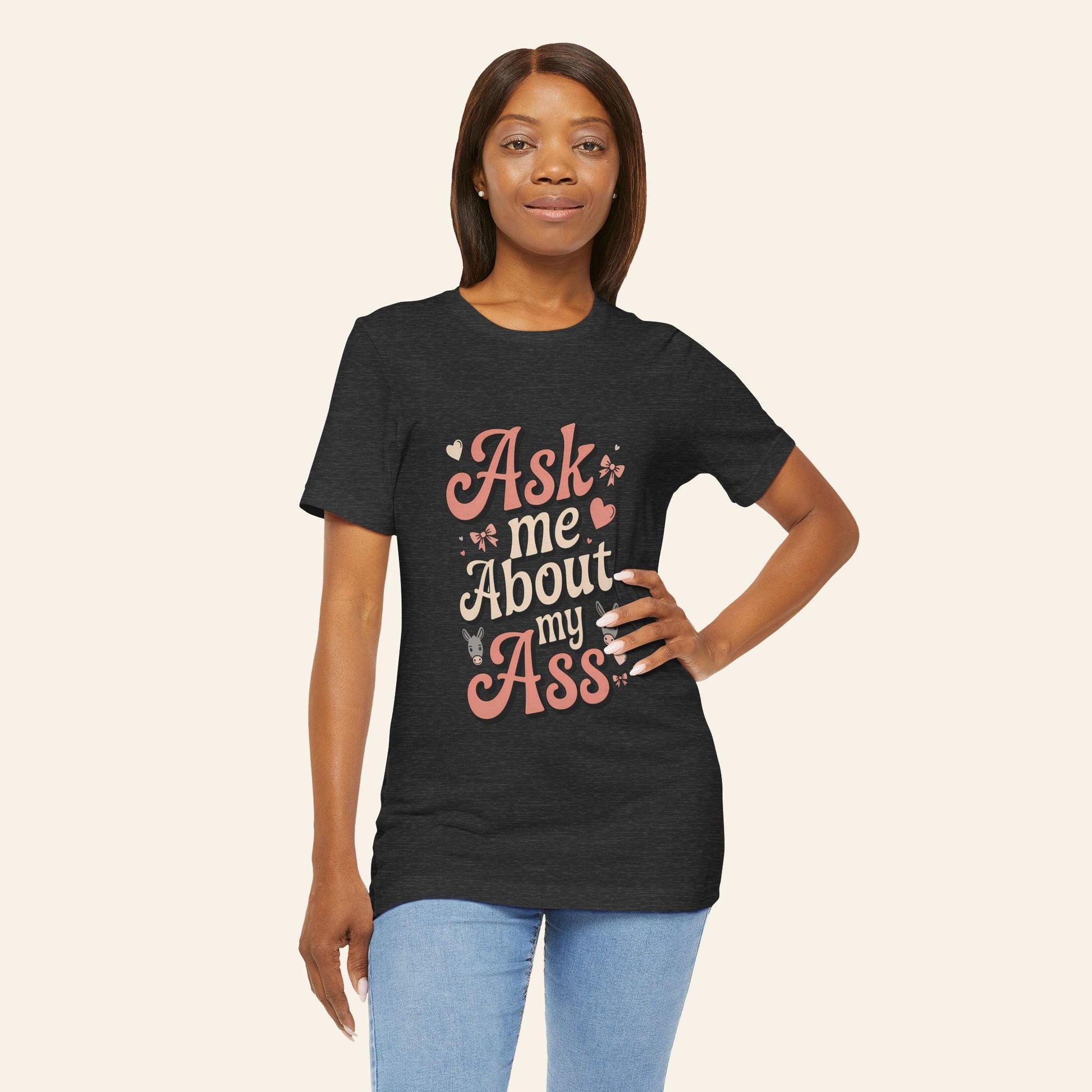 Ask Me About My Ass Coquette Playful Graphic Tee