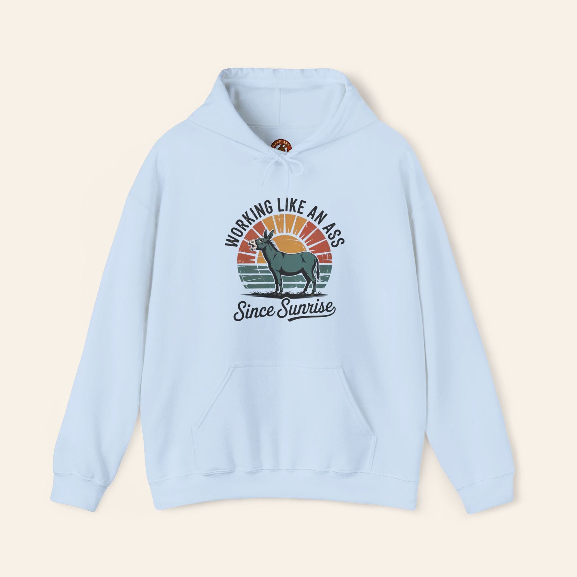 Hoodie Working Like an Ass Since Sunrise Hoodie Light Blue / S