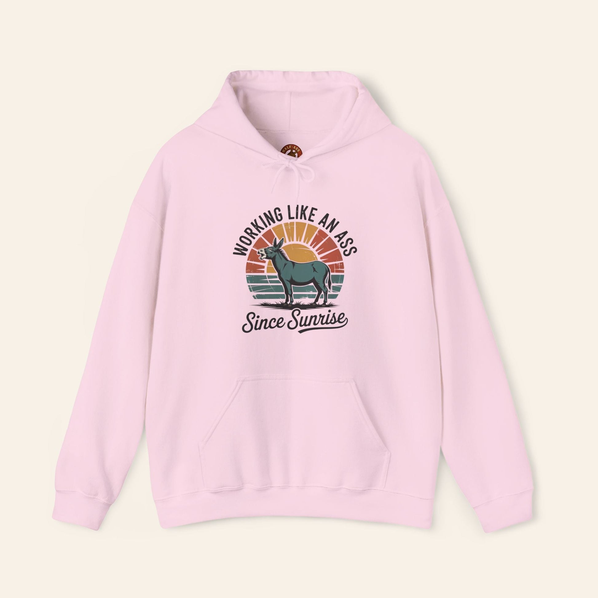 Hoodie Working Like an Ass Since Sunrise Hoodie Light Pink / S