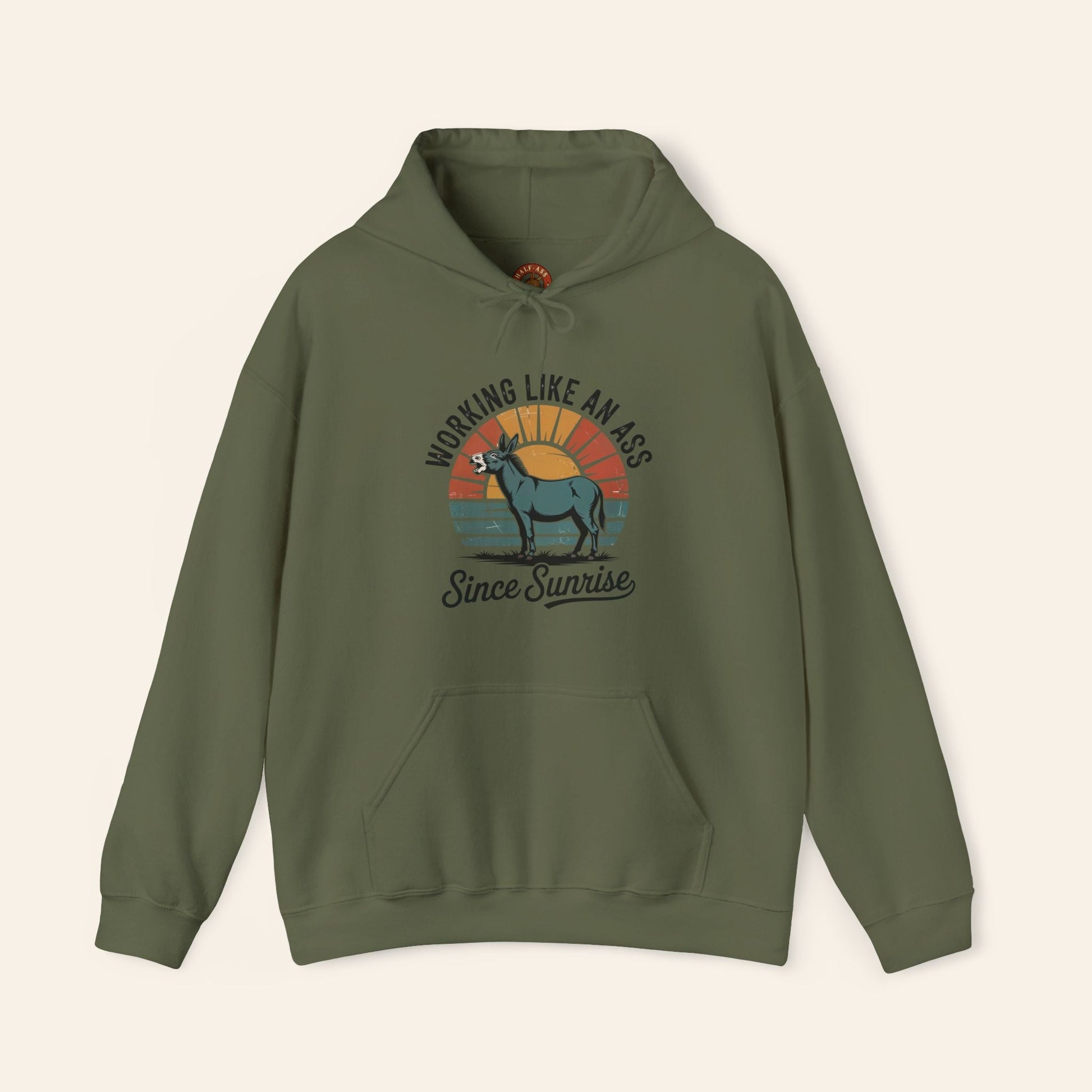 Hoodie Working Like an Ass Since Sunrise Hoodie Military Green / S