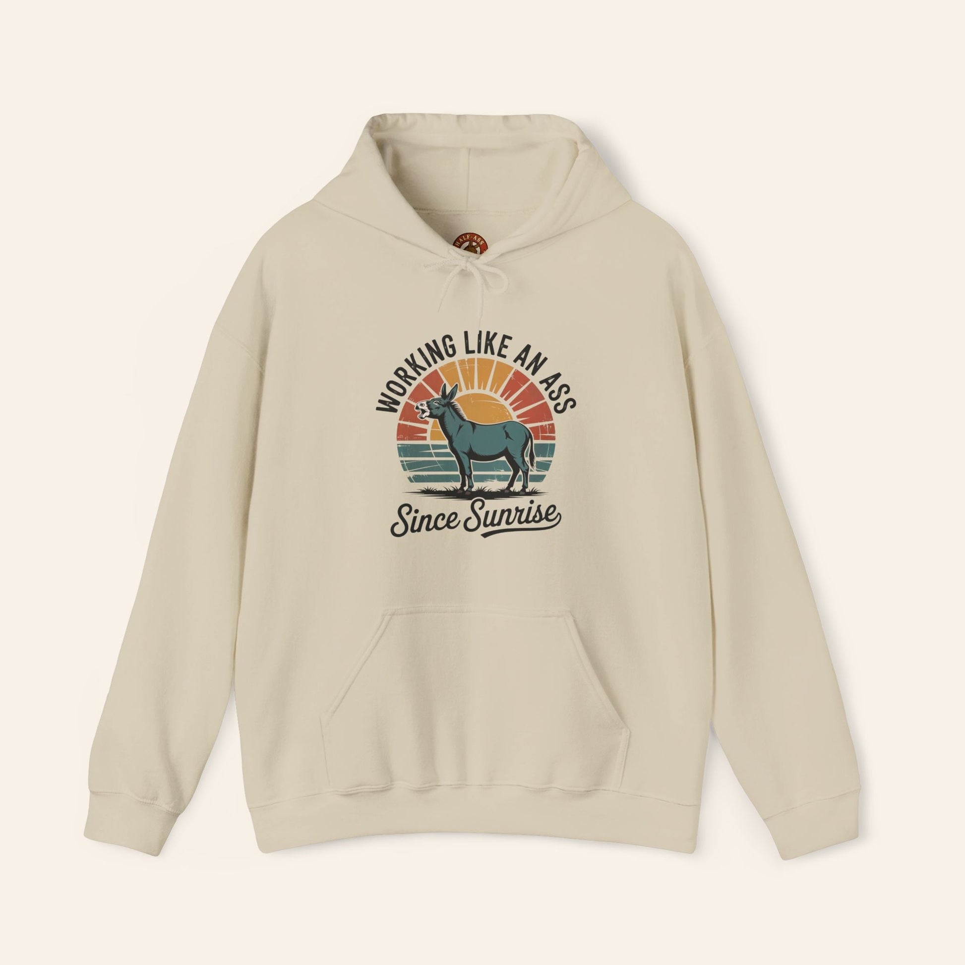 Hoodie Working Like an Ass Since Sunrise Hoodie Sand / S