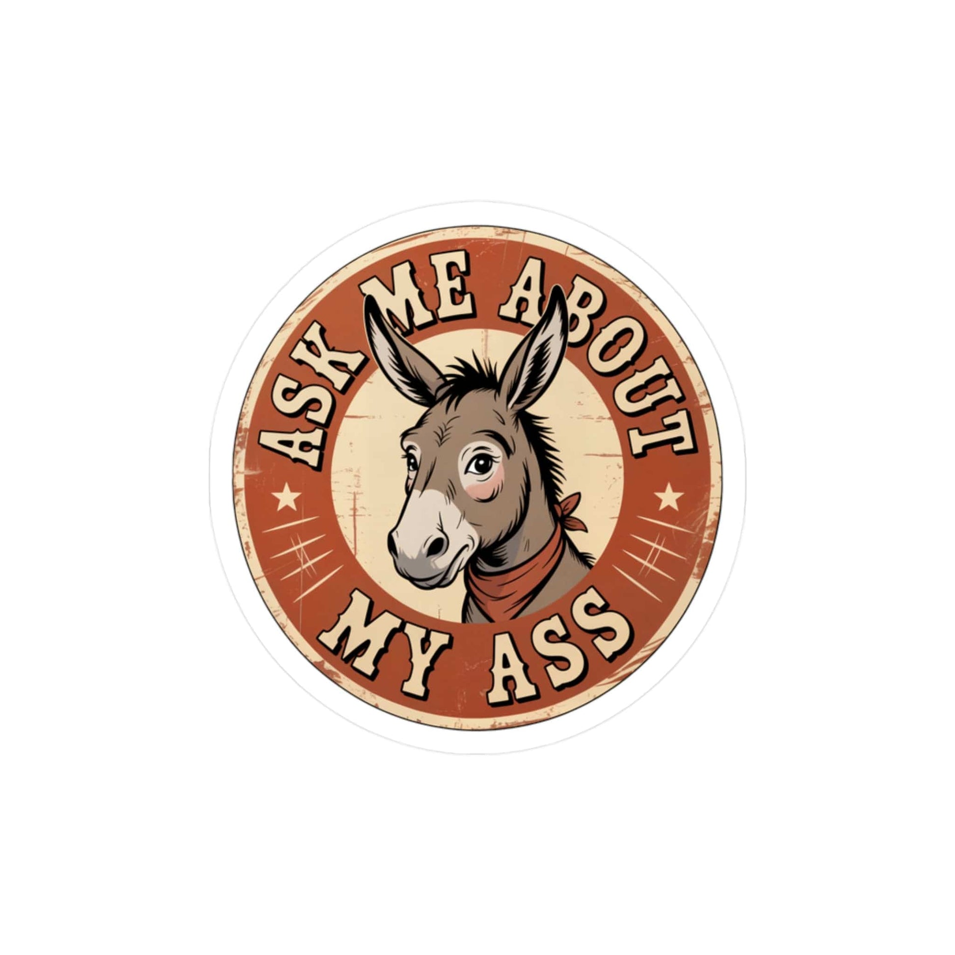 Stickers Ask Me About My Ass – Vintage Donkey & Mule Sticker 3" x 4" / Kiss-Cut / Satin
