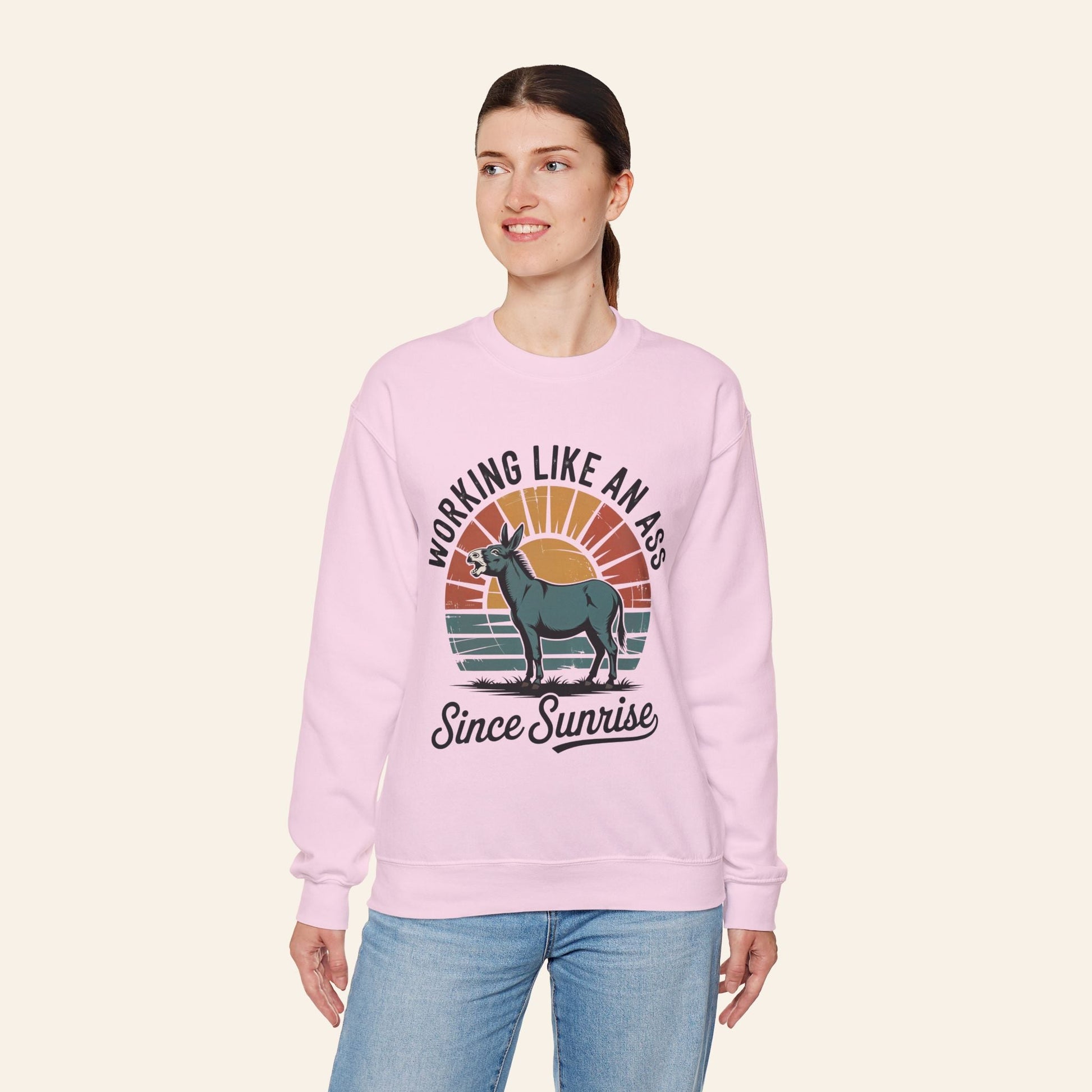 Sweatshirt Working Like an Ass Since Sunrise Sweatshirt
