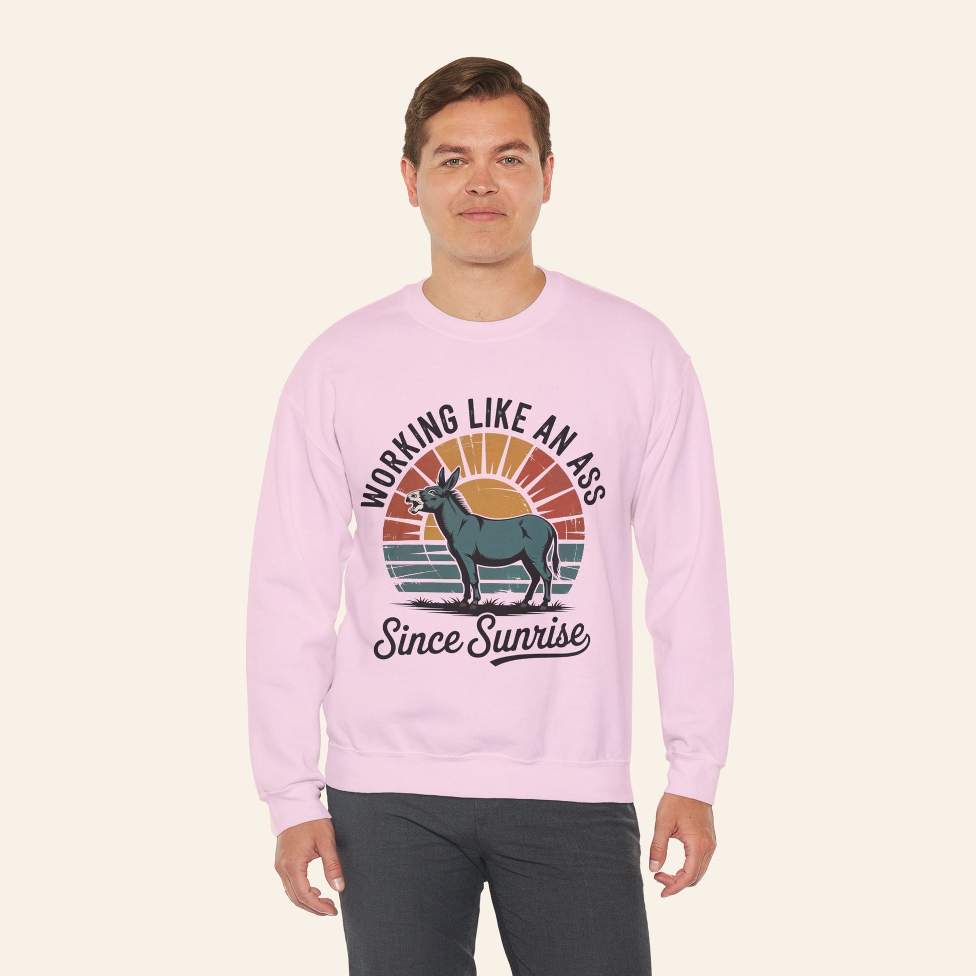 Sweatshirt Working Like an Ass Since Sunrise Sweatshirt