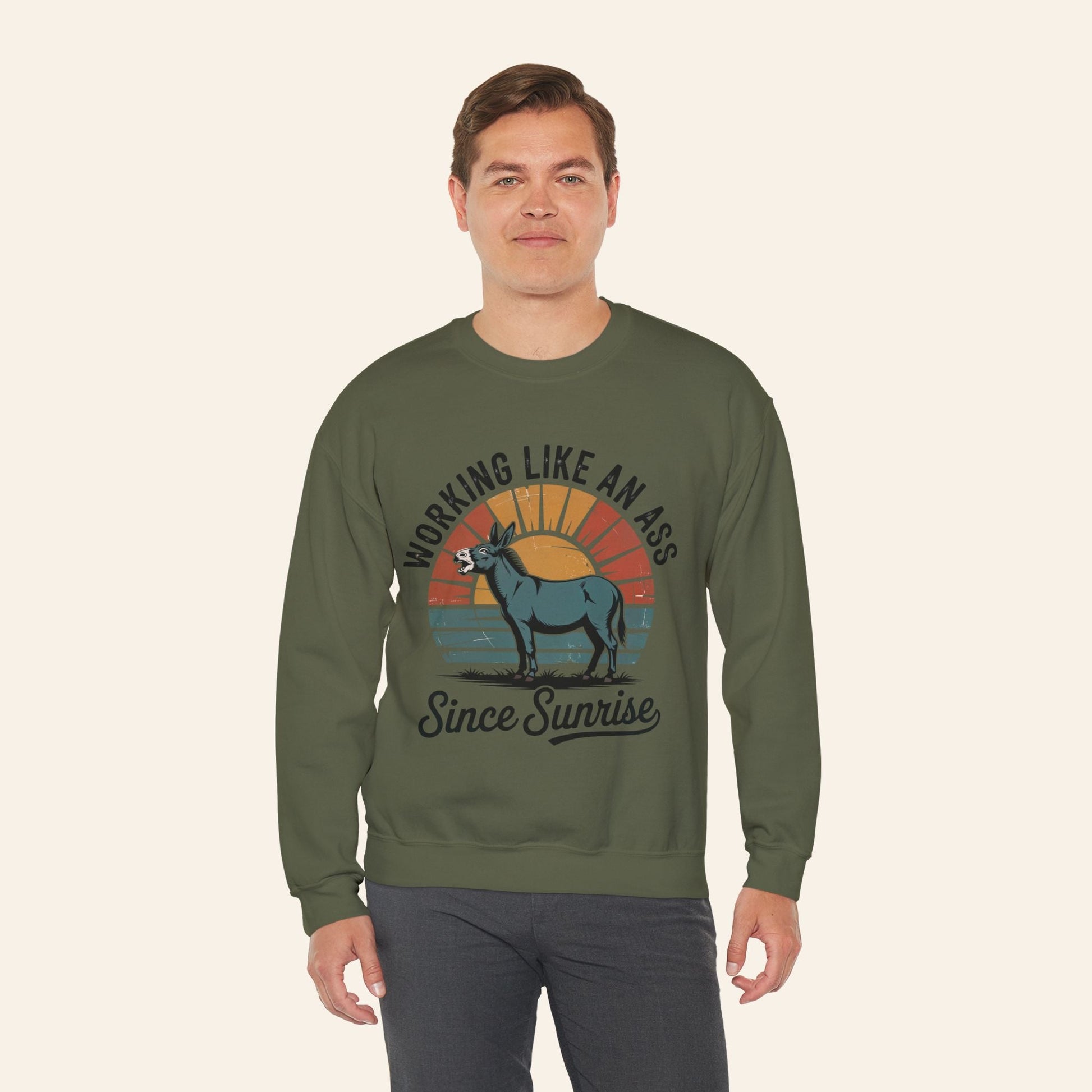 Sweatshirt Working Like an Ass Since Sunrise Sweatshirt