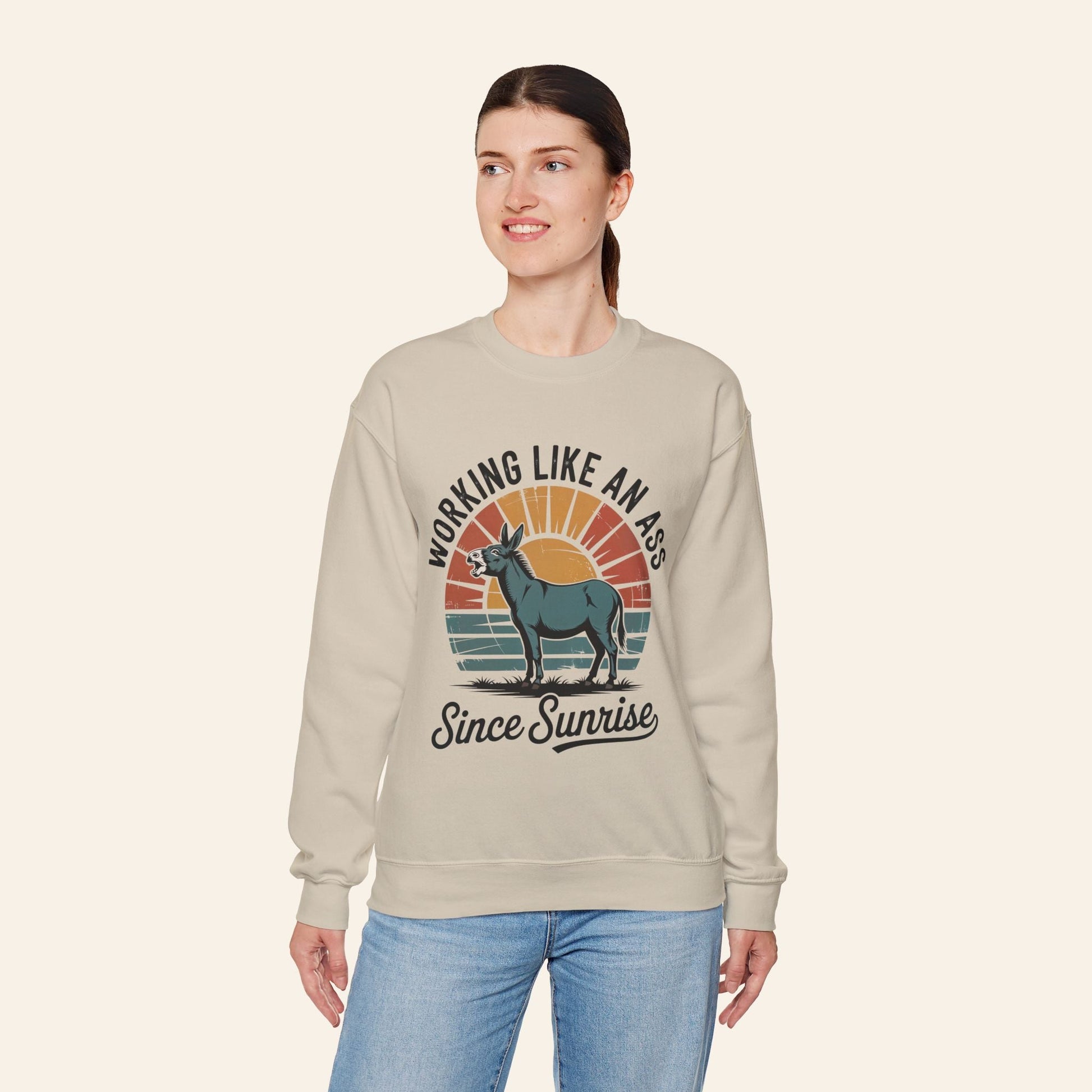 Sweatshirt Working Like an Ass Since Sunrise Sweatshirt