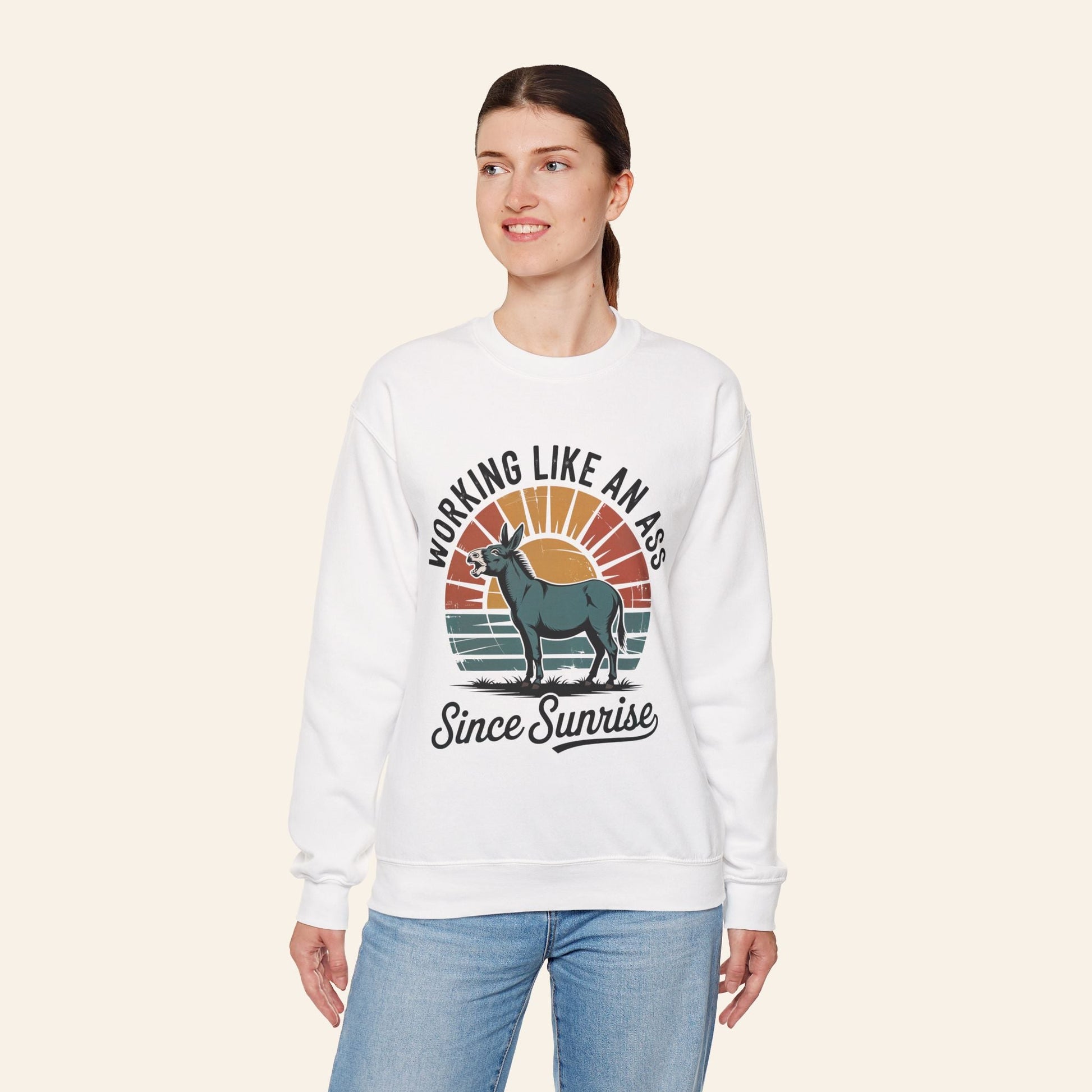 Sweatshirt Working Like an Ass Since Sunrise Sweatshirt