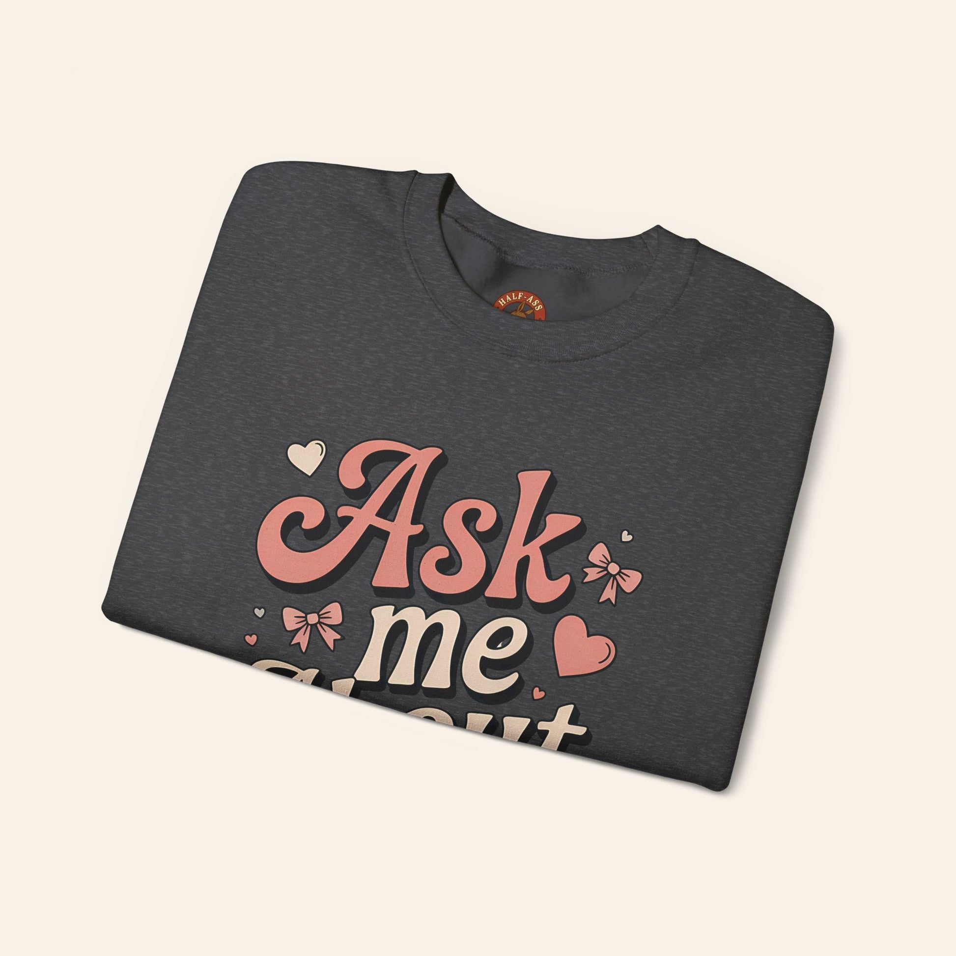 Sweatshirt Ask Me About My Ass Coquette Sweatshirt