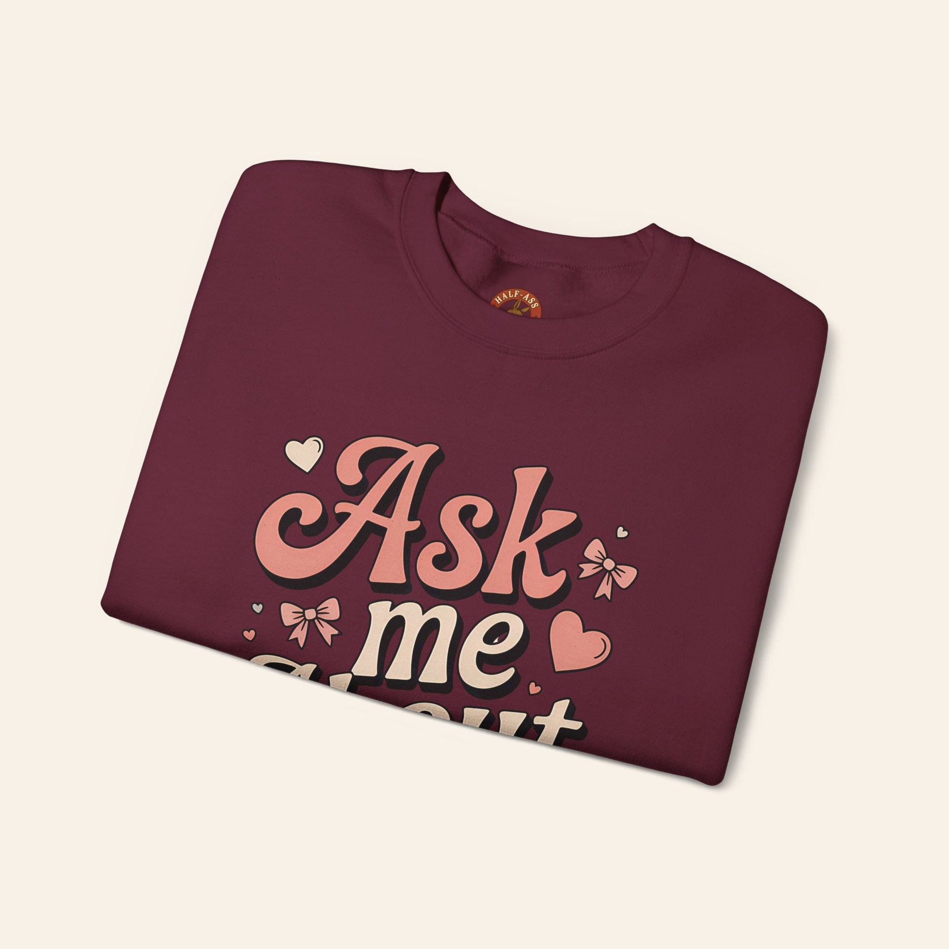 Sweatshirt Ask Me About My Ass Coquette Sweatshirt
