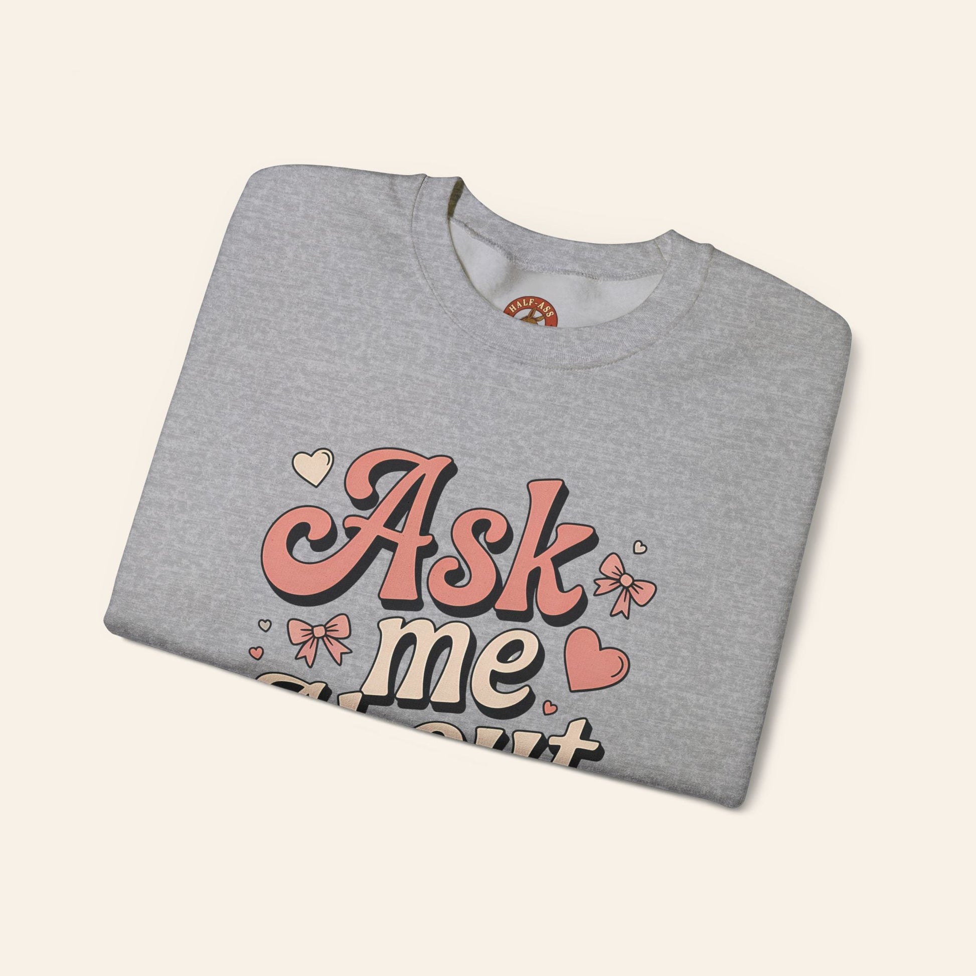 Sweatshirt Ask Me About My Ass Coquette Sweatshirt