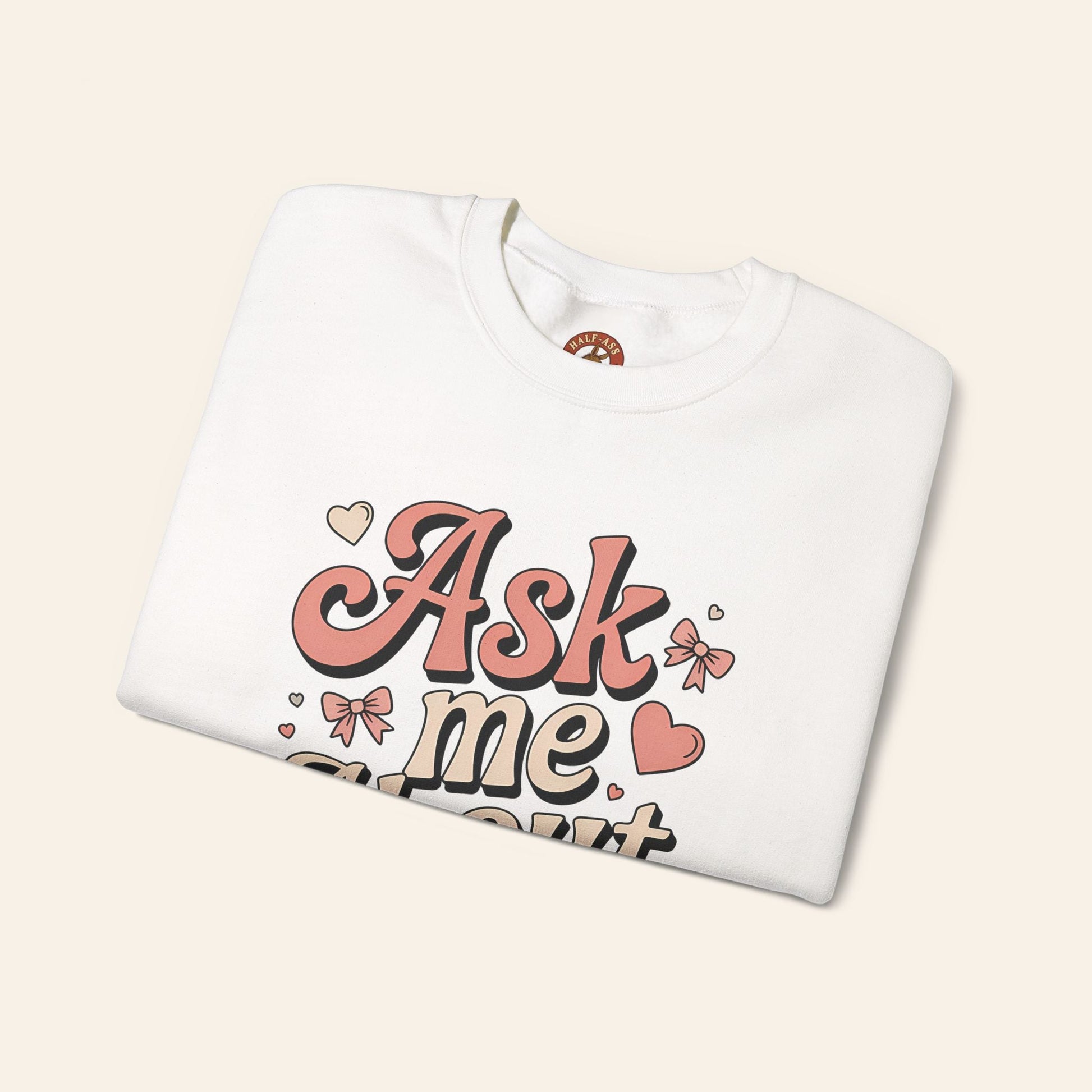Sweatshirt Ask Me About My Ass Coquette Sweatshirt