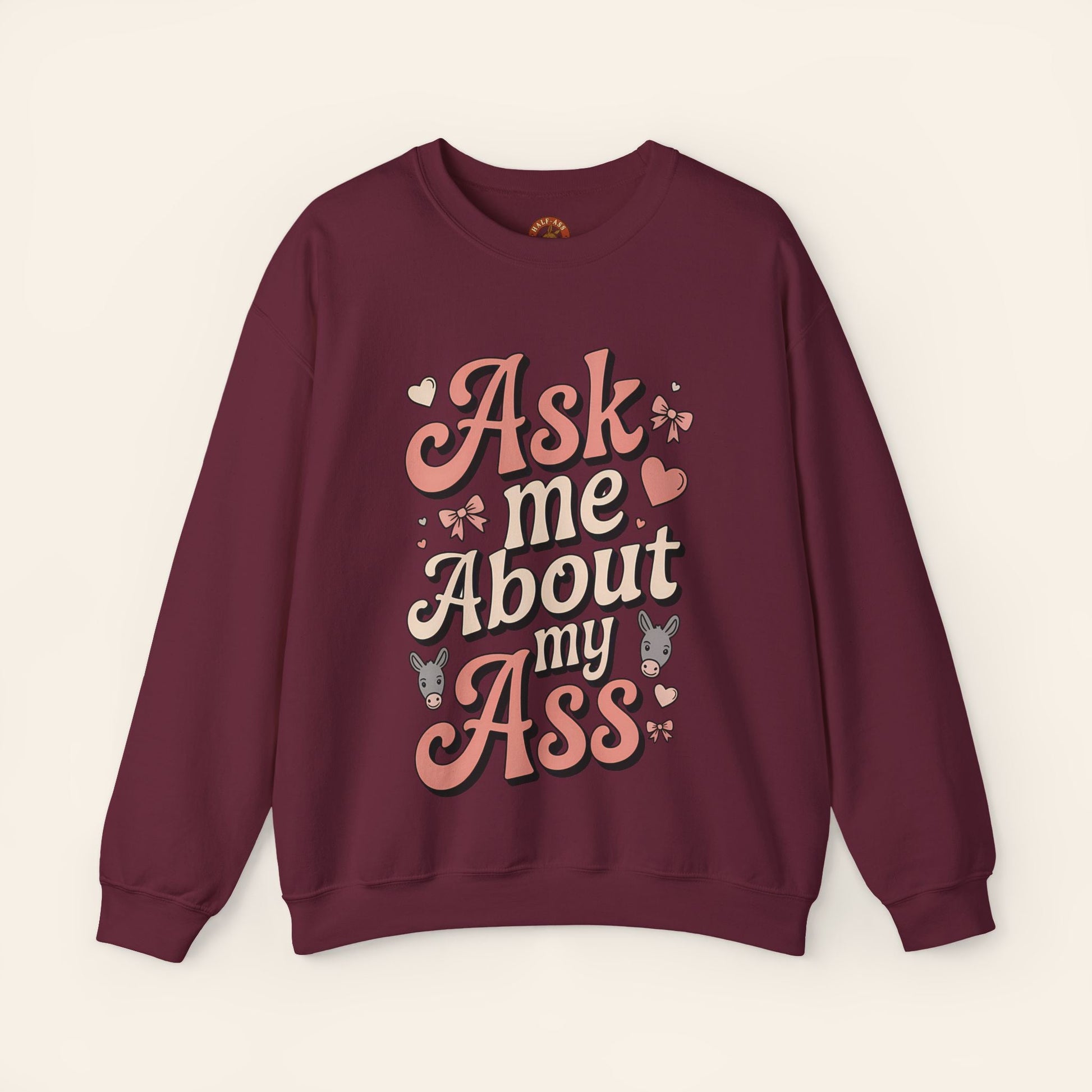 Sweatshirt Ask Me About My Ass Coquette Sweatshirt S / Maroon