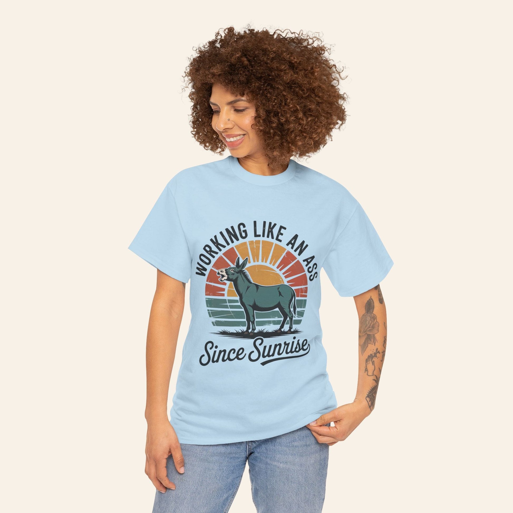 T-Shirt Working Like an Ass Since Sunrise Tee