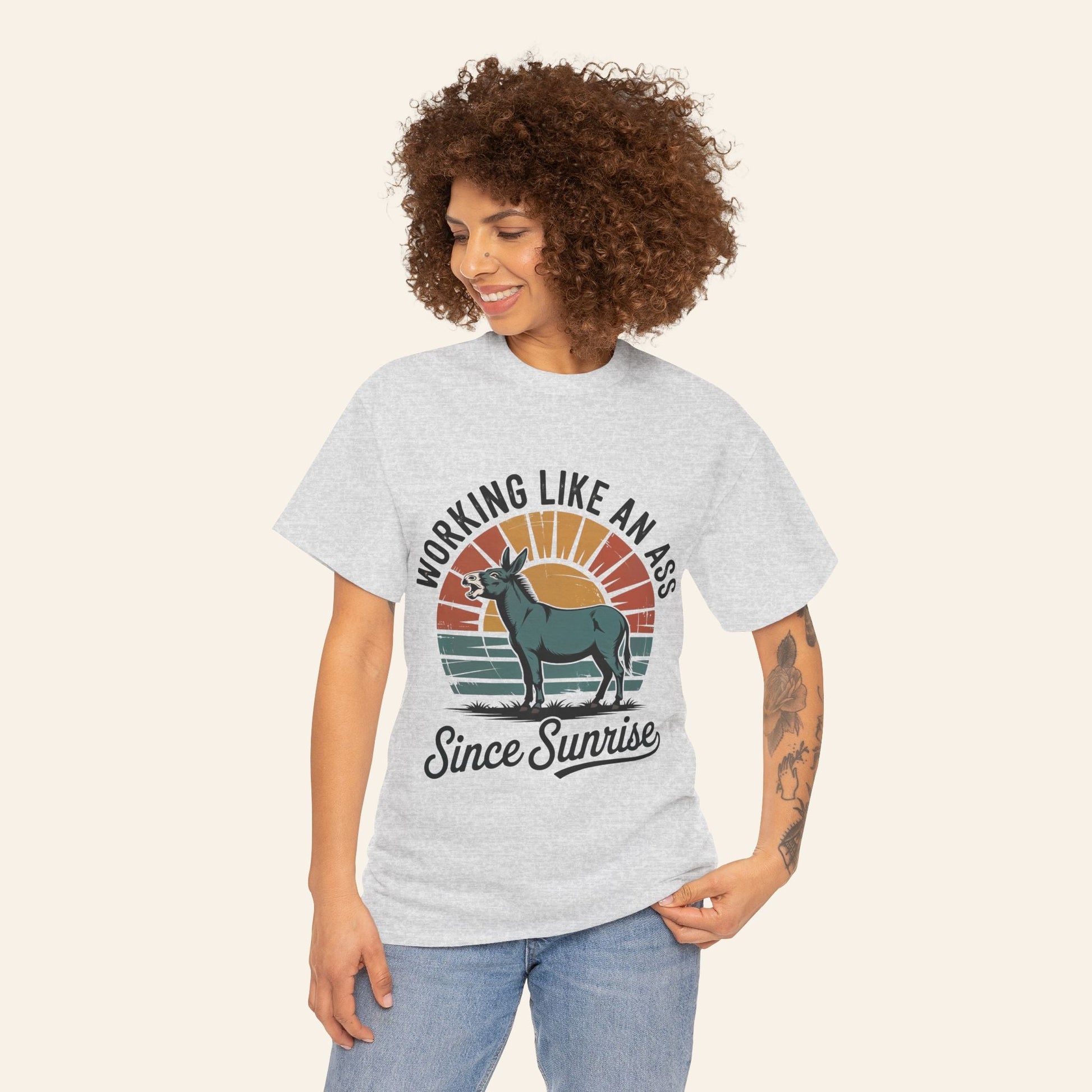 T-Shirt Working Like an Ass Since Sunrise Tee