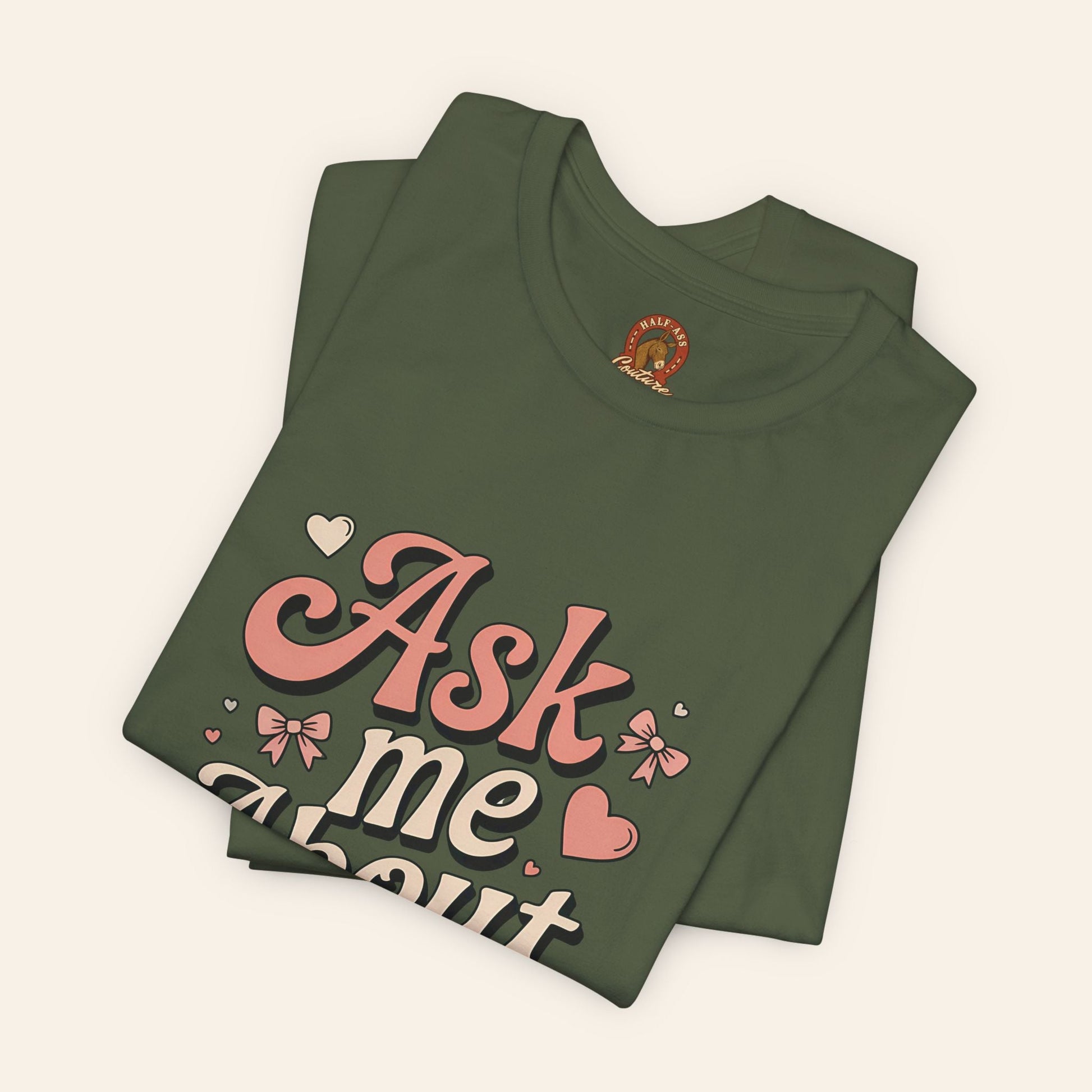 T-Shirt Ask Me About My Ass Coquette Playful Graphic Tee