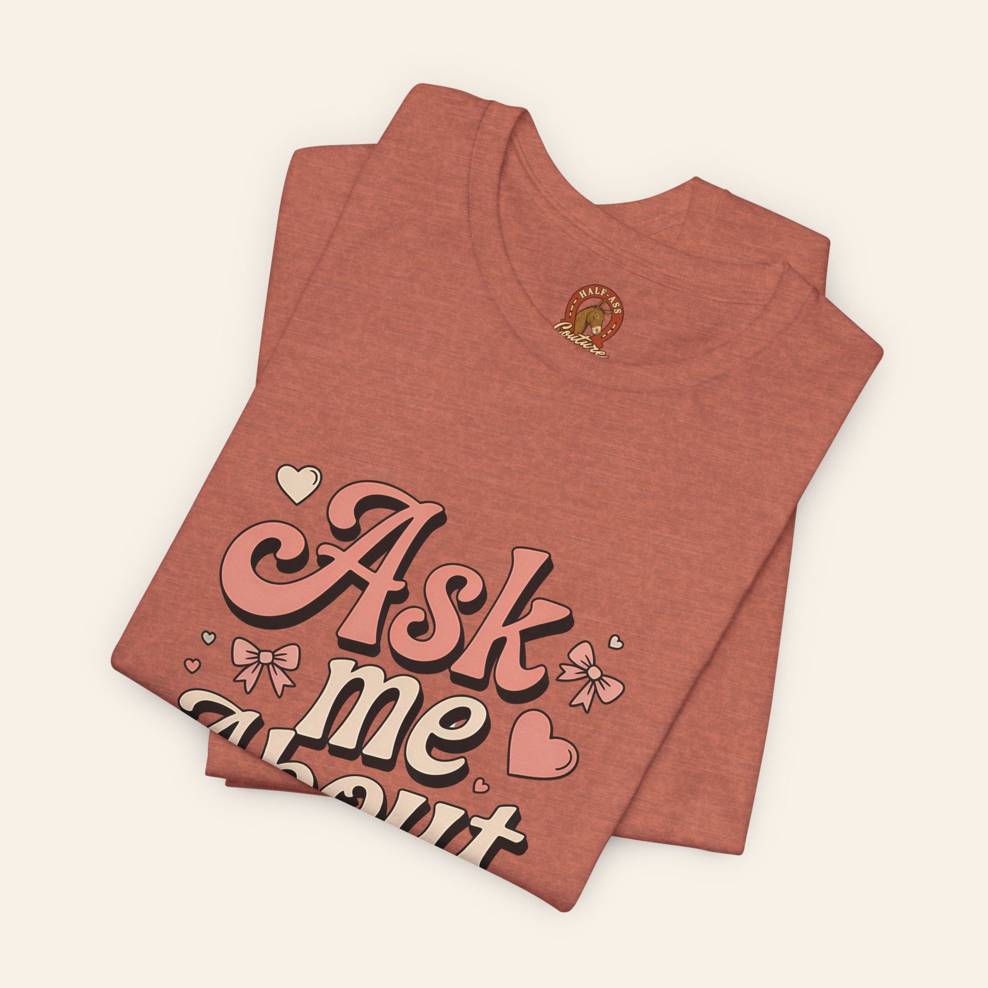T-Shirt Ask Me About My Ass Coquette Playful Graphic Tee