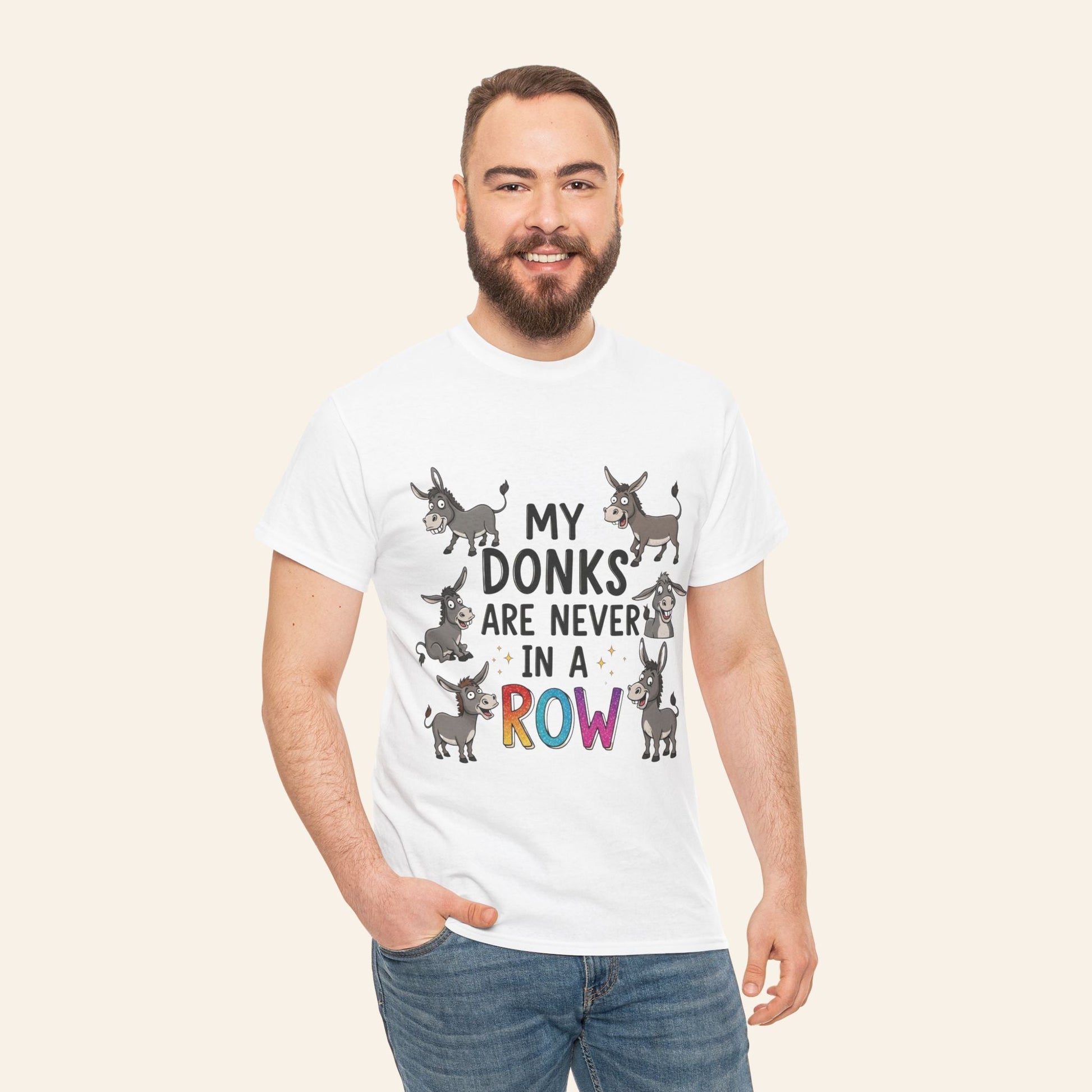 T-Shirt My Donks are Never in a Row T-Shirt