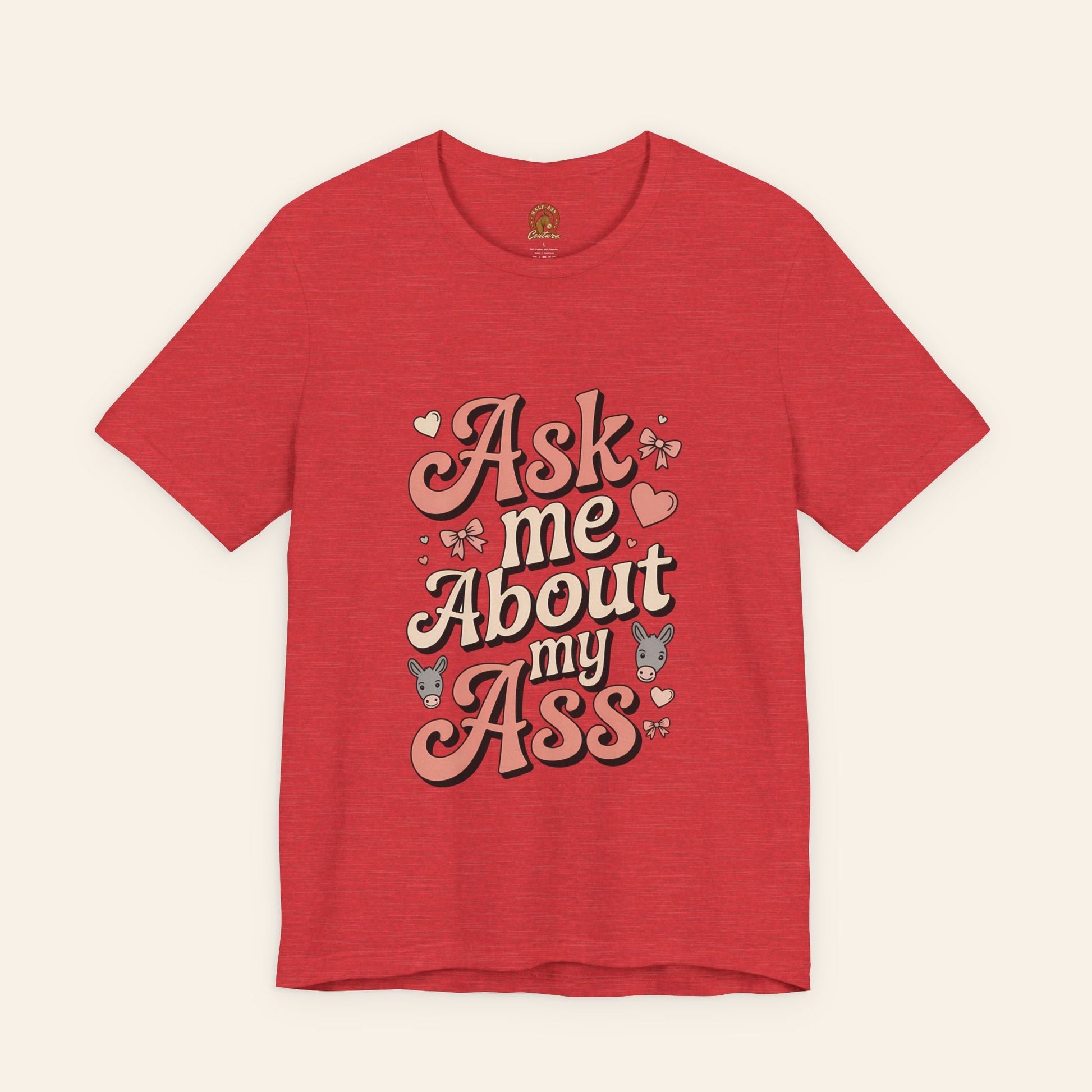 T-Shirt Ask Me About My Ass Coquette Playful Graphic Tee Heather Red / S
