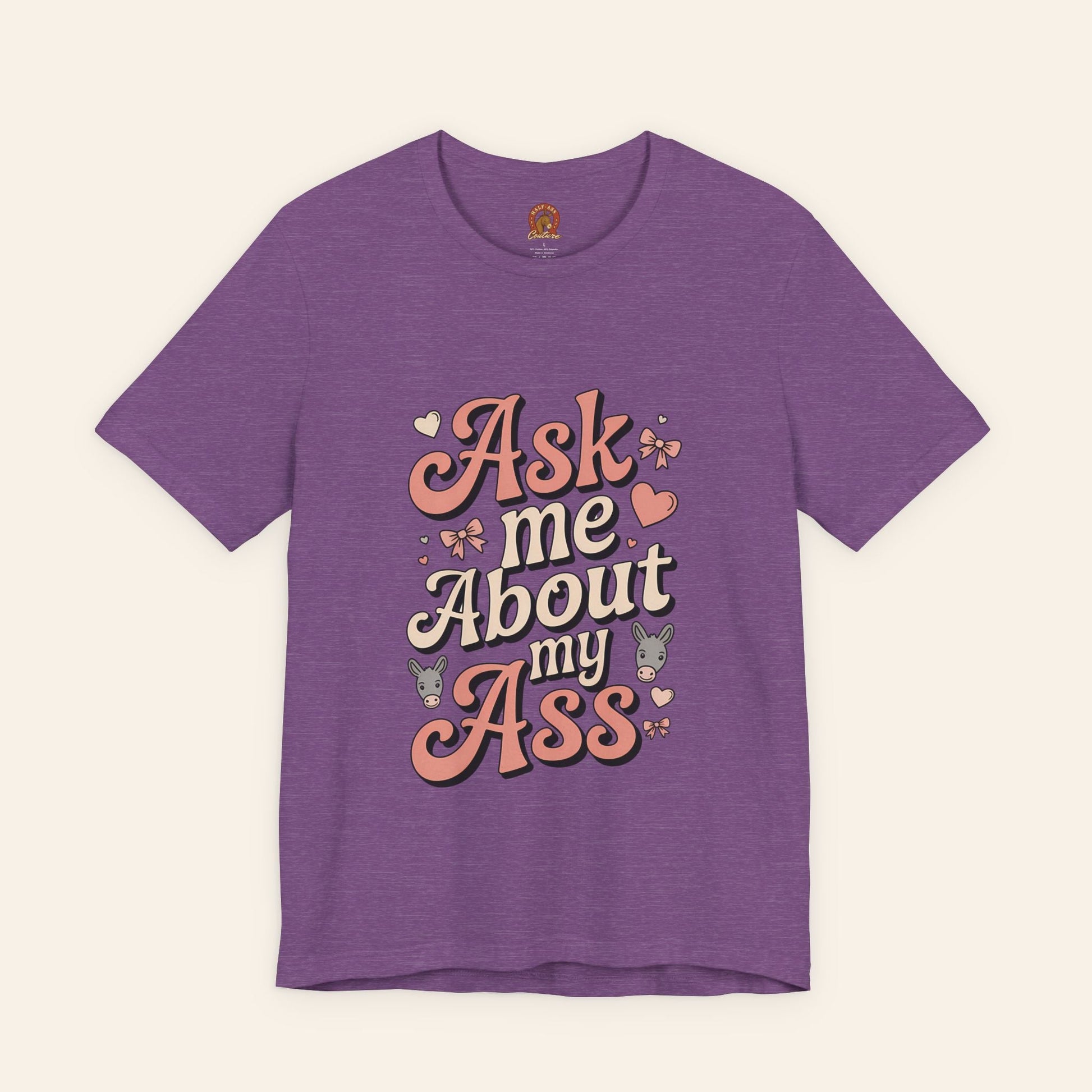 T-Shirt Ask Me About My Ass Coquette Playful Graphic Tee Heather Team Purple / S