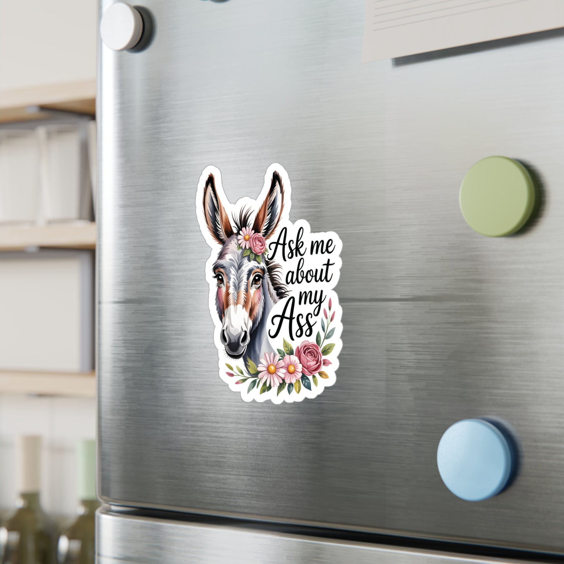 6" x 8" Kiss-Cut Satin | Ask Me About My Ass – Floral Donkey & Mule Kiss-Cut Sticker | Stickers