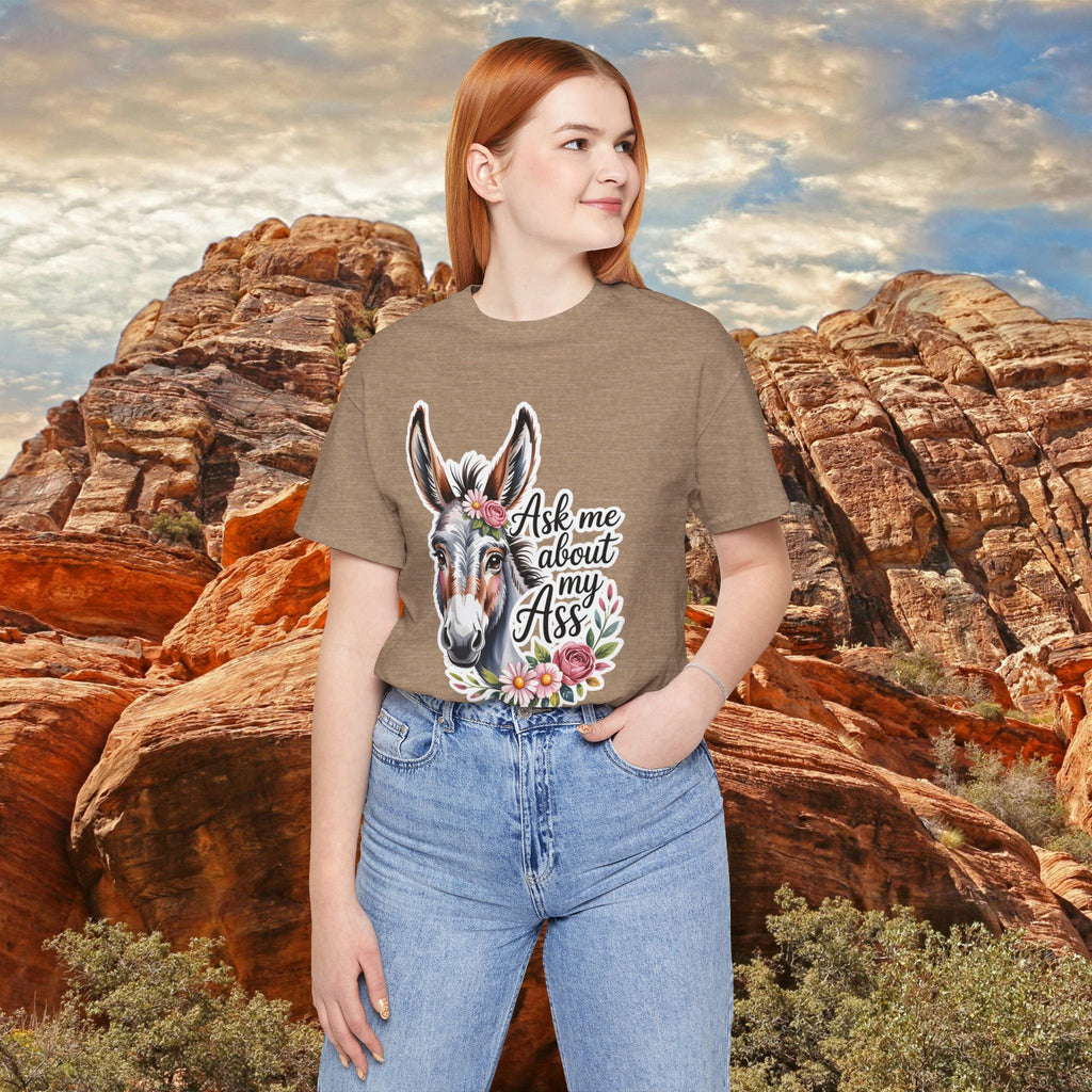 Ask Me About My Ass Floral Unisex Jersey Short Sleeve Tee