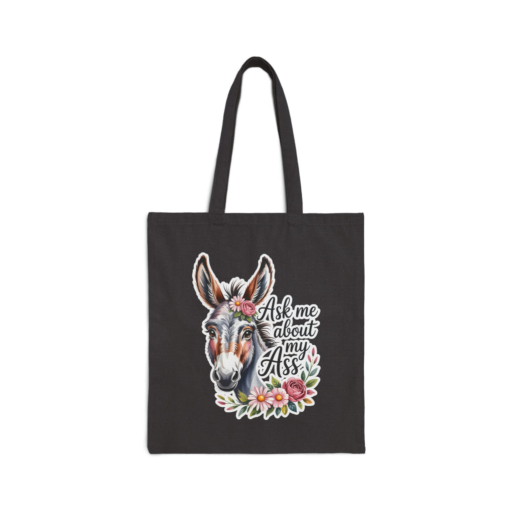 Ask Me About My Ass Floral Tote Bag