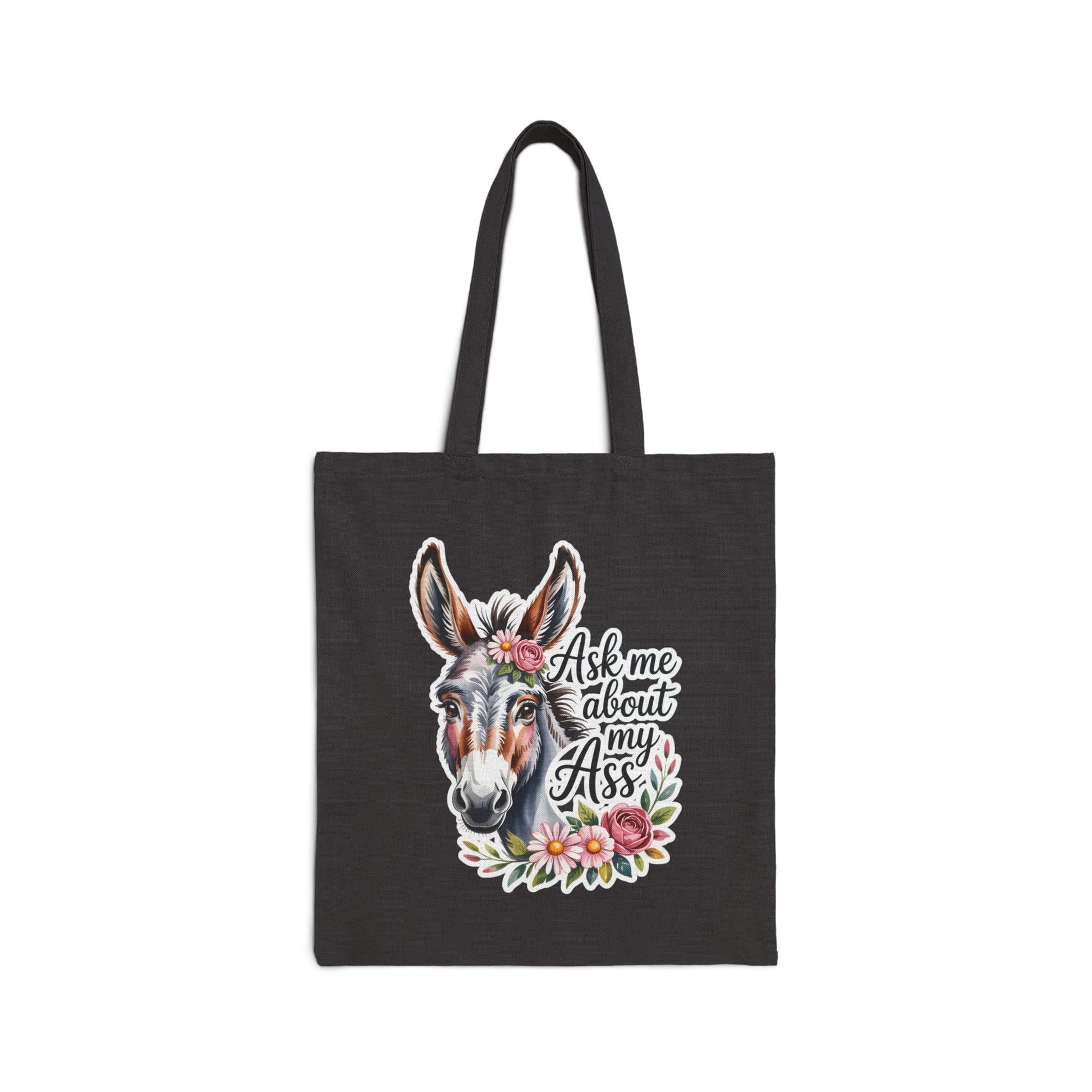 Ask Me About My Ass Floral Tote Bag