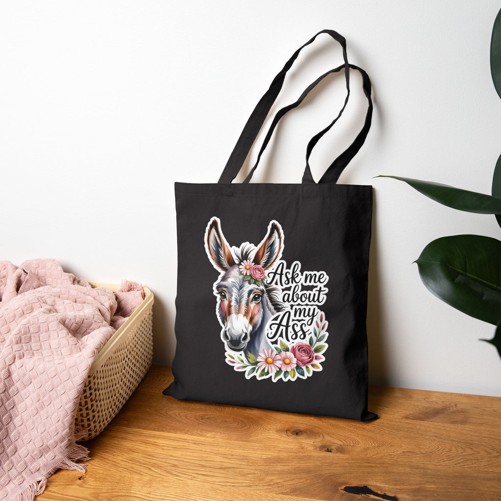 Ask Me About My Ass Floral Tote Bag