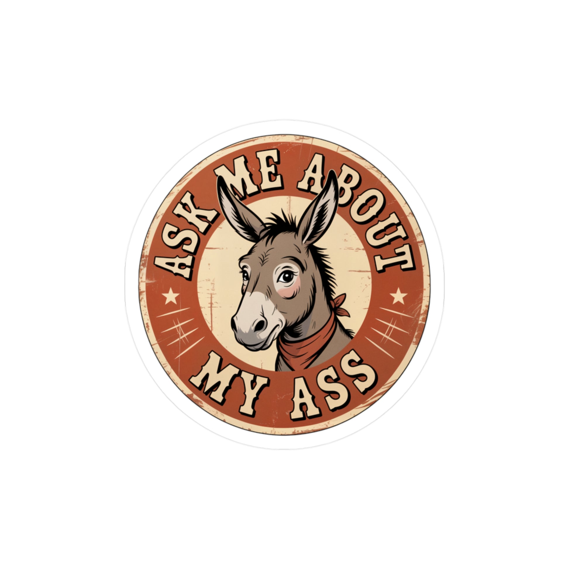 3" x 4" Kiss-Cut Satin | Ask Me About My Ass – Vintage Donkey & Mule Kiss-Cut Sticker | Stickers