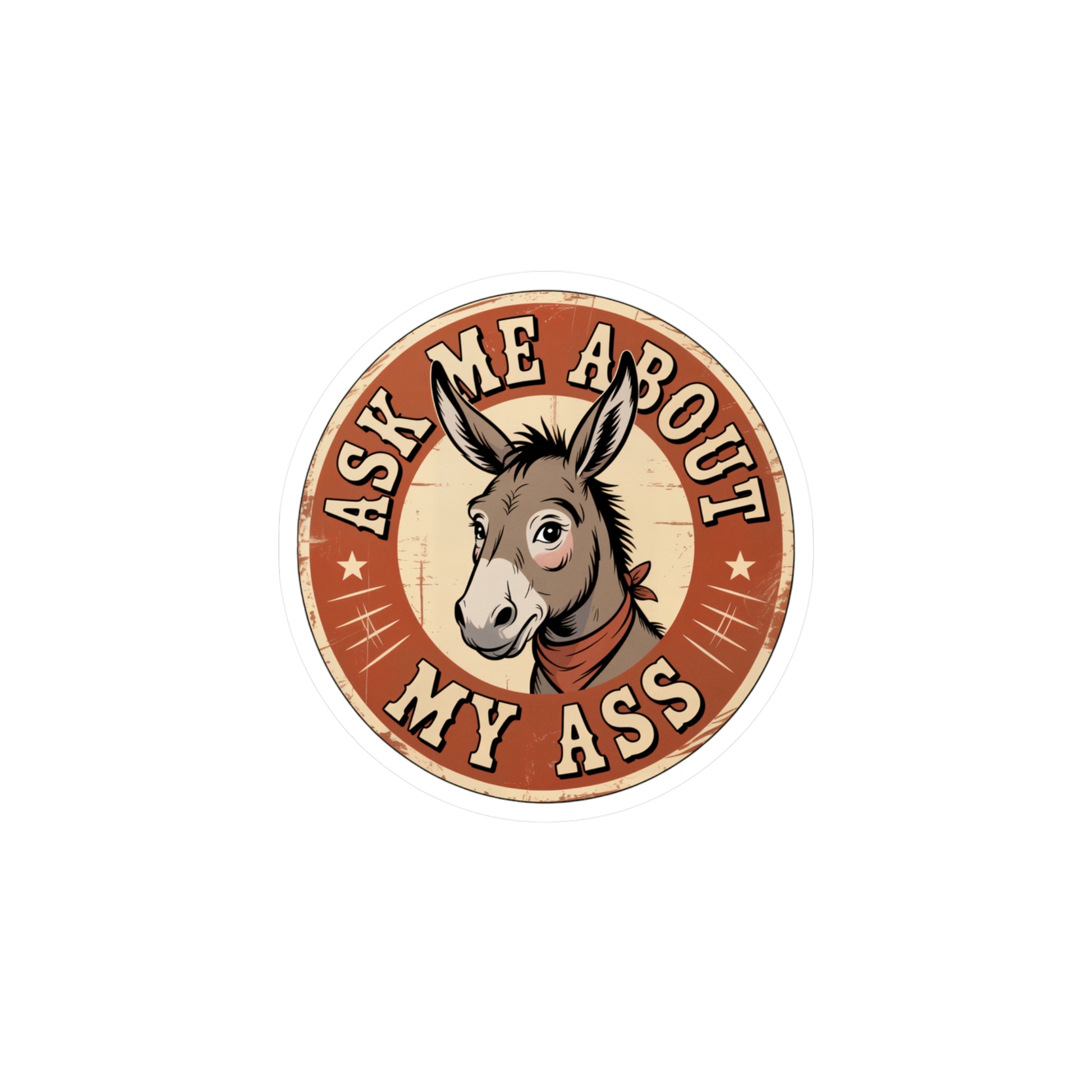 4" x 6" Kiss-Cut Satin | Ask Me About My Ass – Vintage Donkey & Mule Kiss-Cut Sticker | Stickers