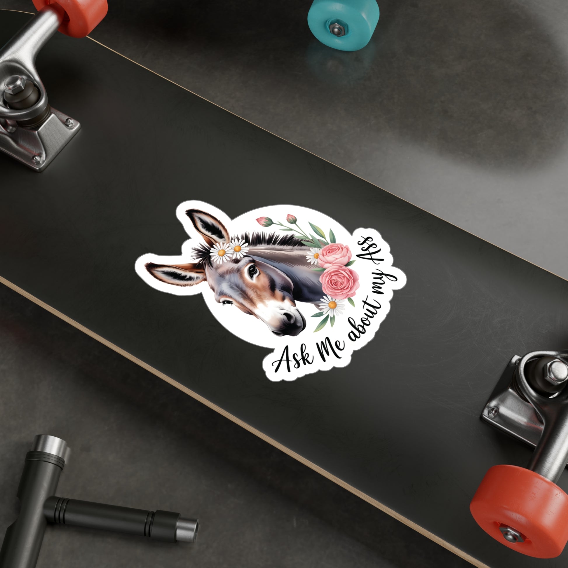 6" x 8" Kiss-Cut Satin | Ask Me About My Ass – Floral Donkey & Mule Kiss-Cut Sticker | Stickers