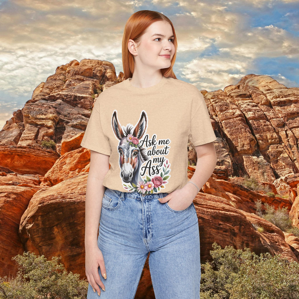 Ask Me About My Ass Floral Unisex Jersey Short Sleeve Tee