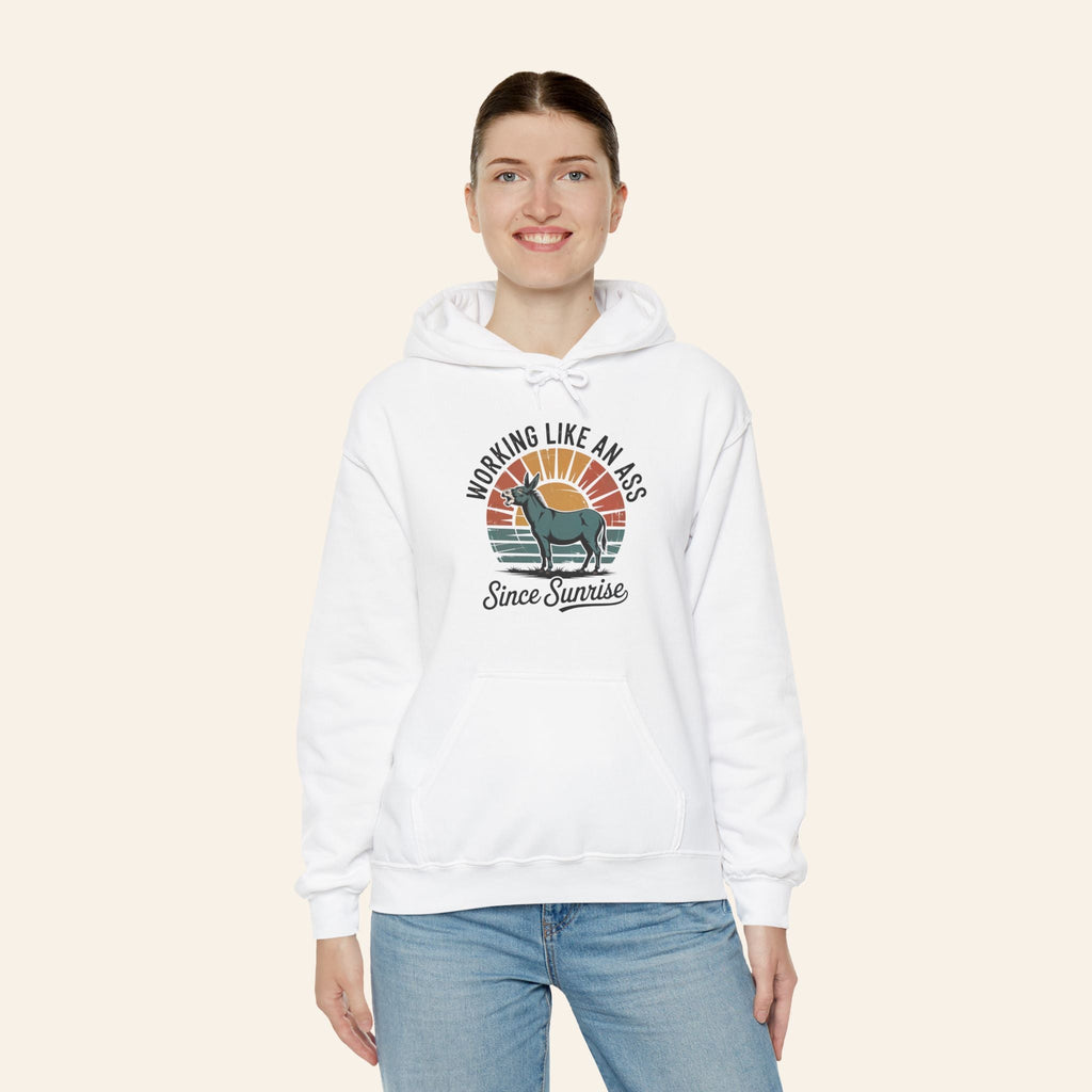 Hoodie Working Like an Ass Since Sunrise Hoodie