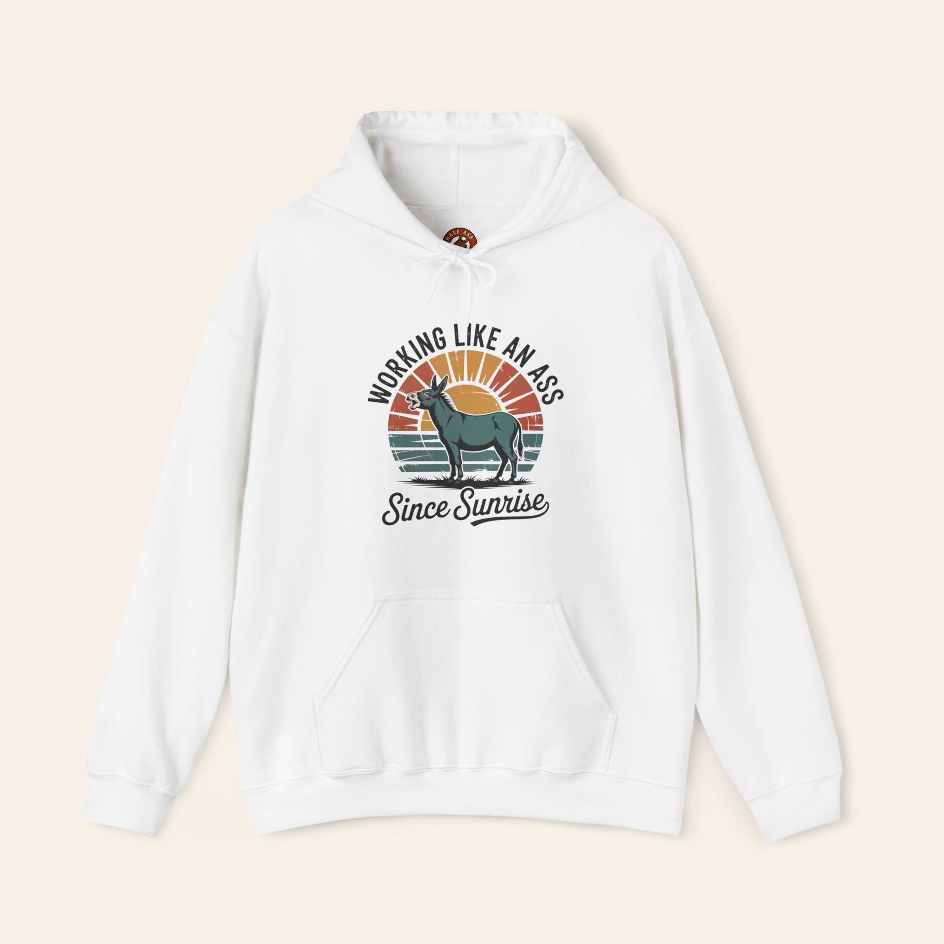 Hoodie Working Like an Ass Since Sunrise Hoodie White / S