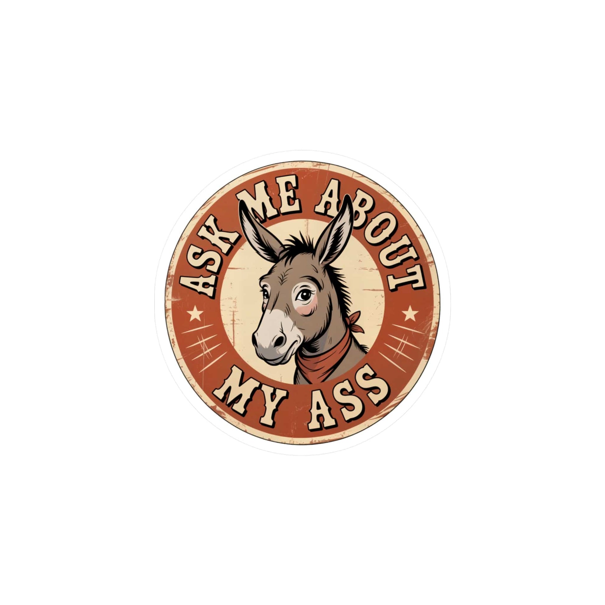 Stickers Ask Me About My Ass – Vintage Donkey & Mule Sticker 4" x 6" / Kiss-Cut / Satin