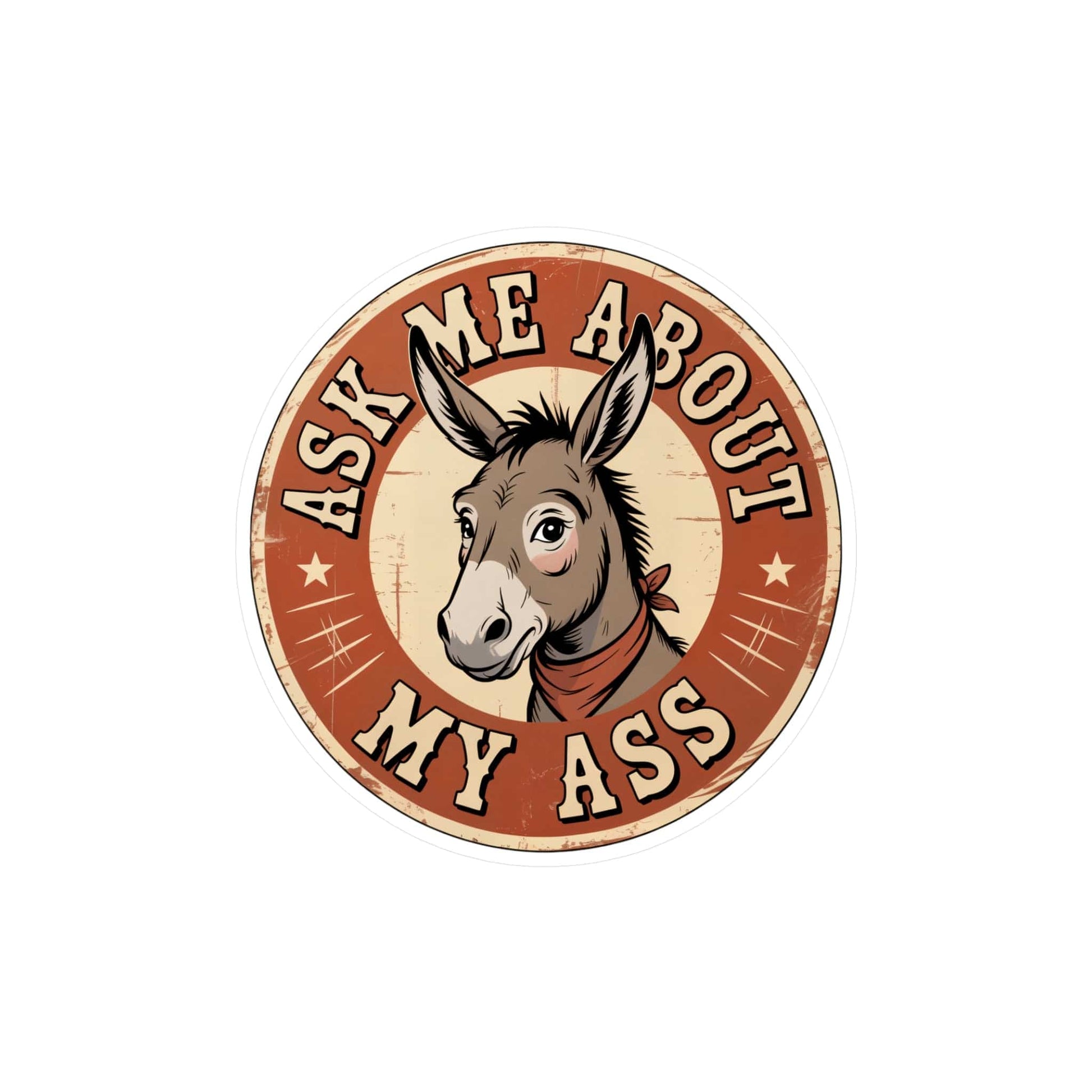 Stickers Ask Me About My Ass – Vintage Donkey & Mule Sticker 6" x 8" / Kiss-Cut / Satin