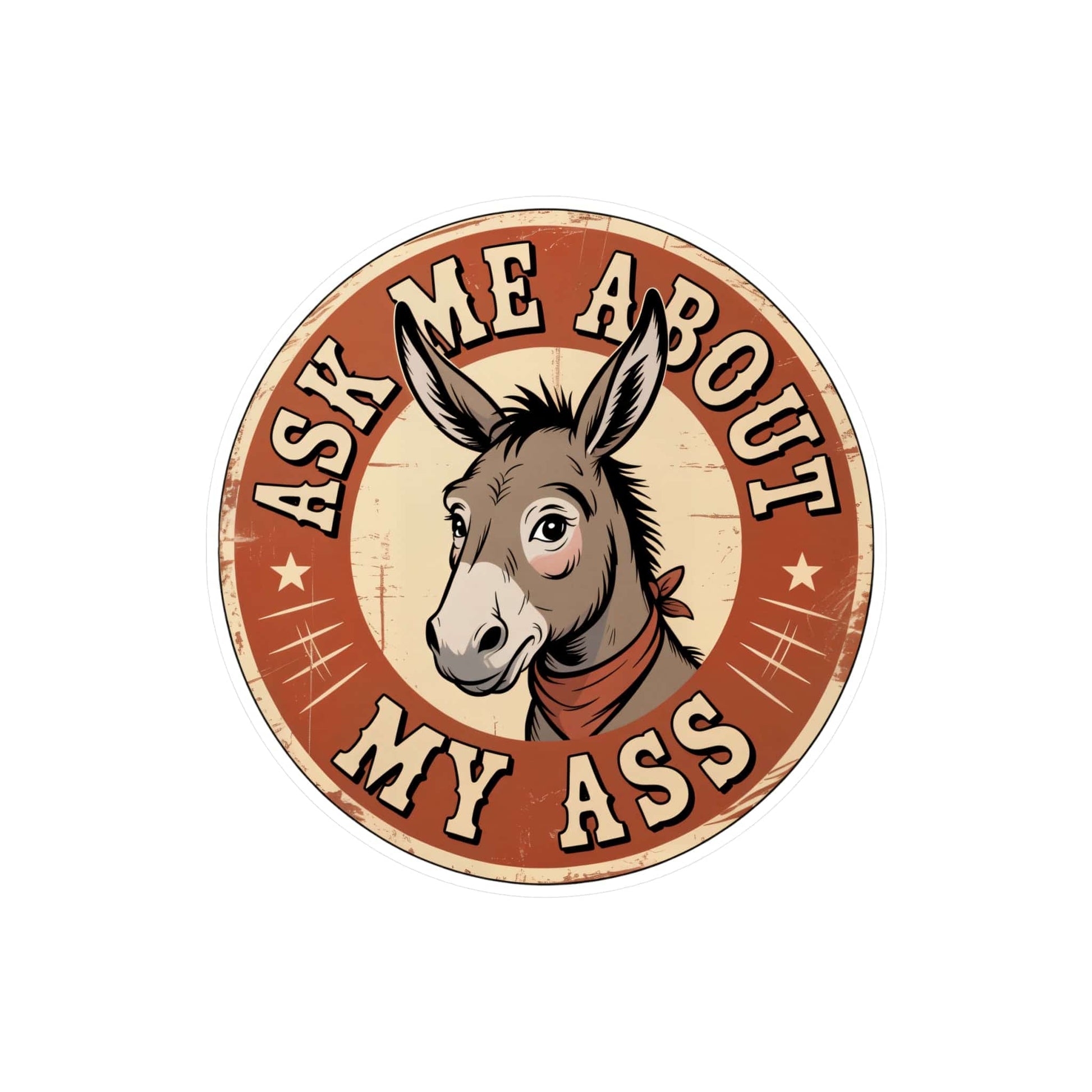 Stickers Ask Me About My Ass – Vintage Donkey & Mule Sticker 8" x 10" / Kiss-Cut / Satin