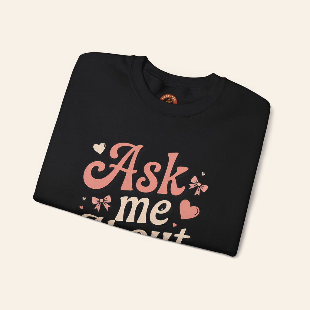 Sweatshirt Ask Me About My Ass Coquette Sweatshirt