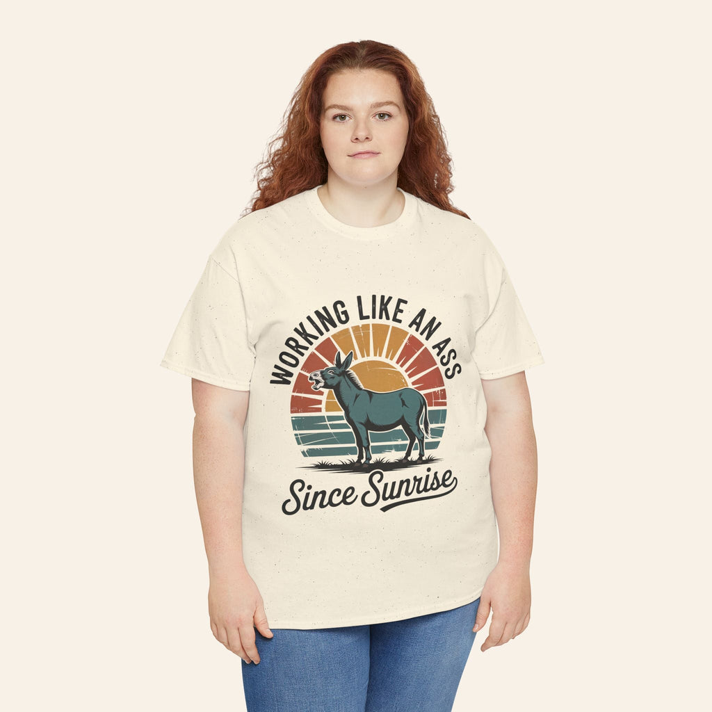 T-Shirt Working Like an Ass Since Sunrise Tee