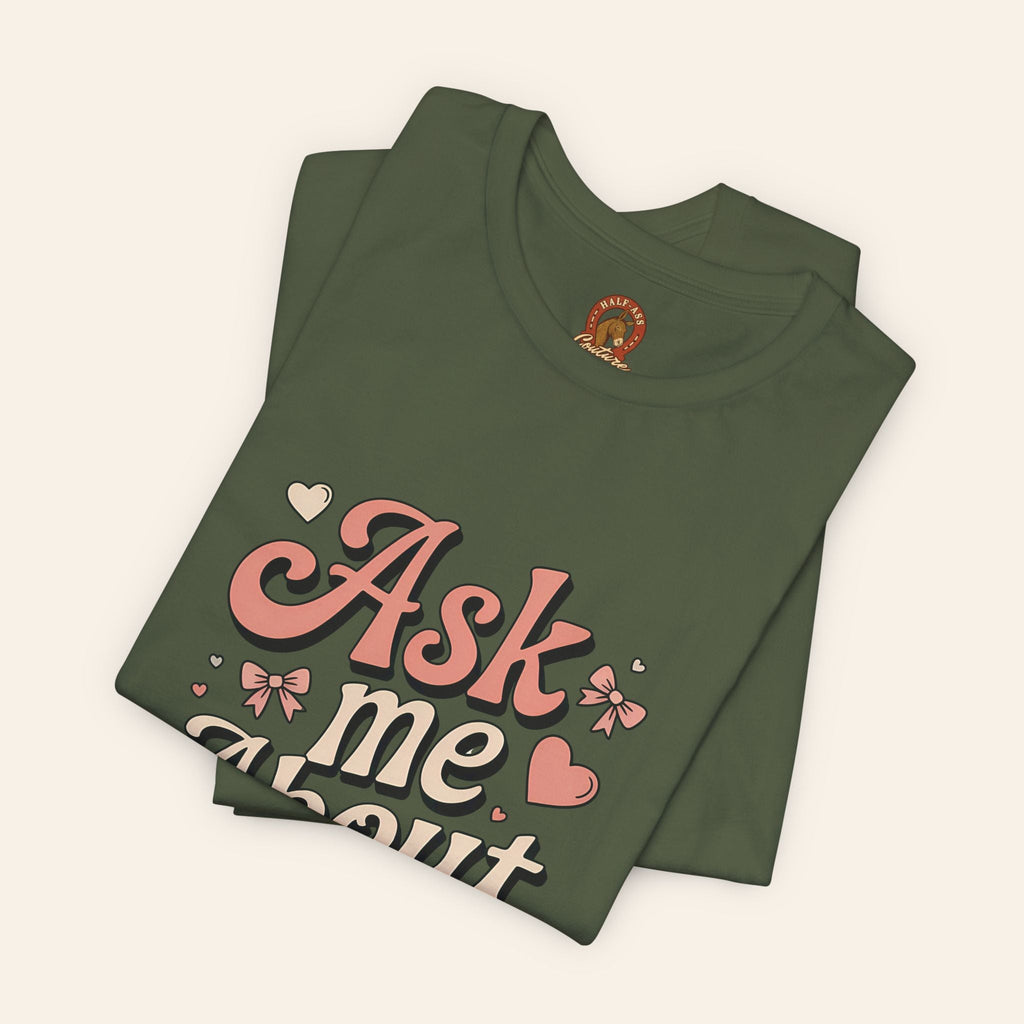 T-Shirt Ask Me About My Ass Coquette Playful Graphic Tee